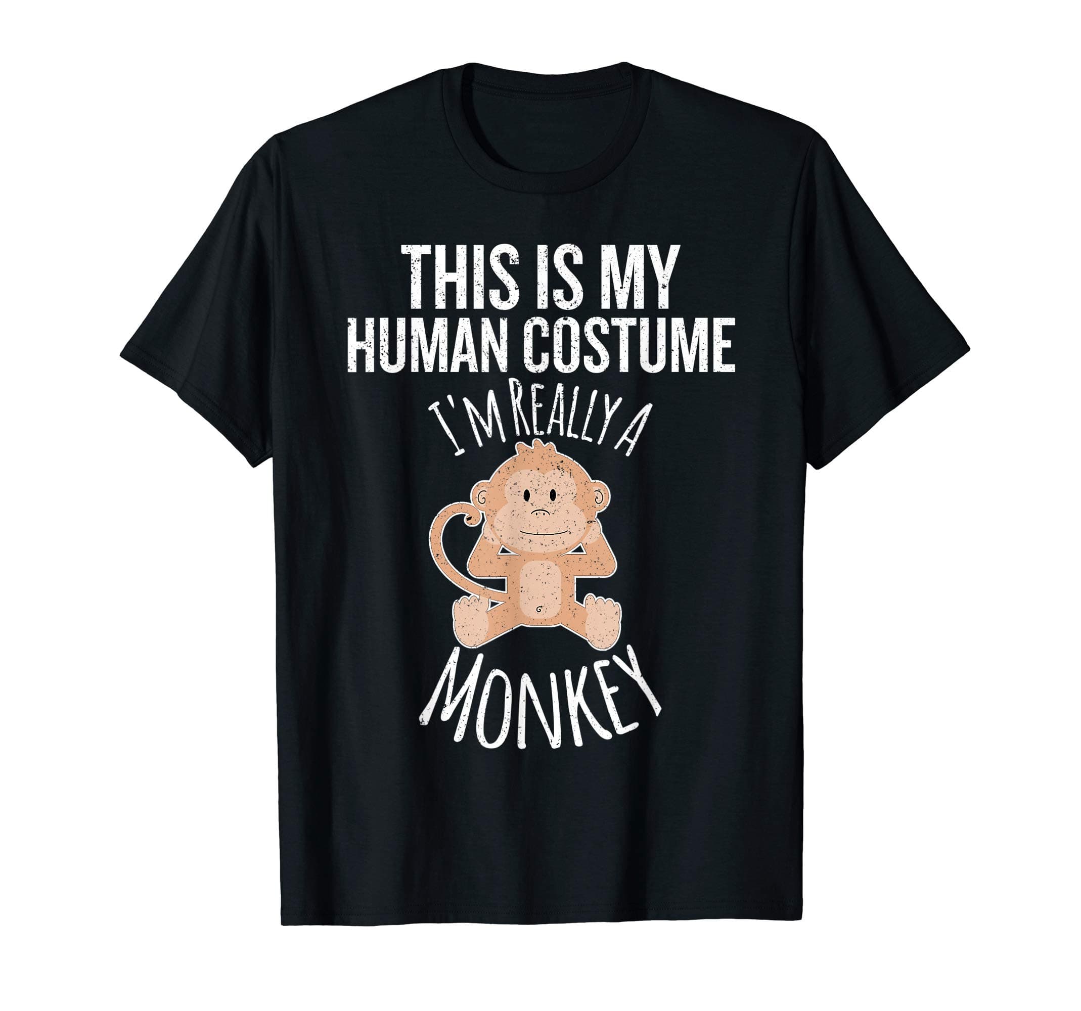I'm Really a Monkey Halloween T-Shirt CostumesThis is My Human Costume, I'm Really a Monkey Gift T-shirt