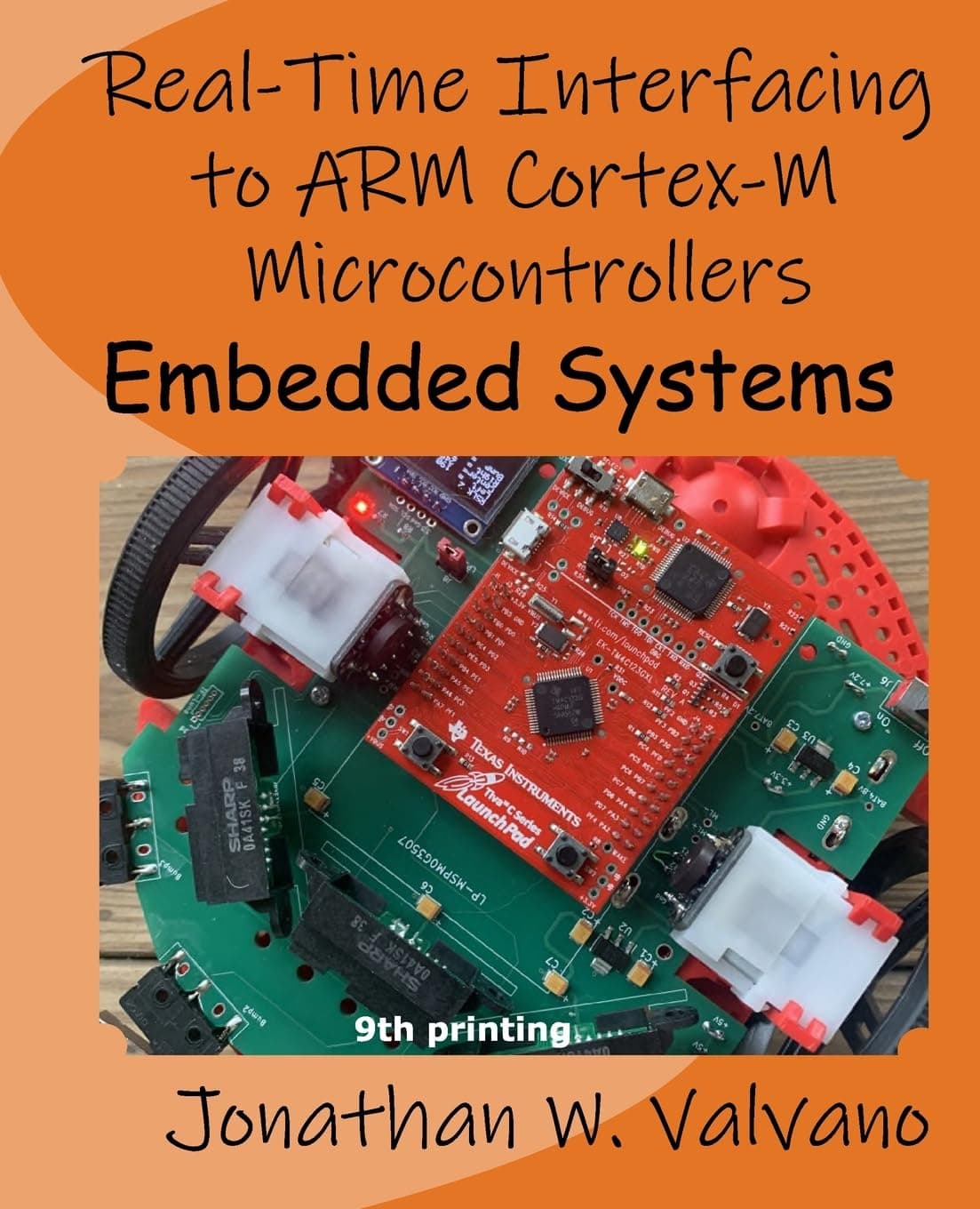 Embedded Systems: Real-Time Interfacing to Arm Cortex-M Microcontrollers