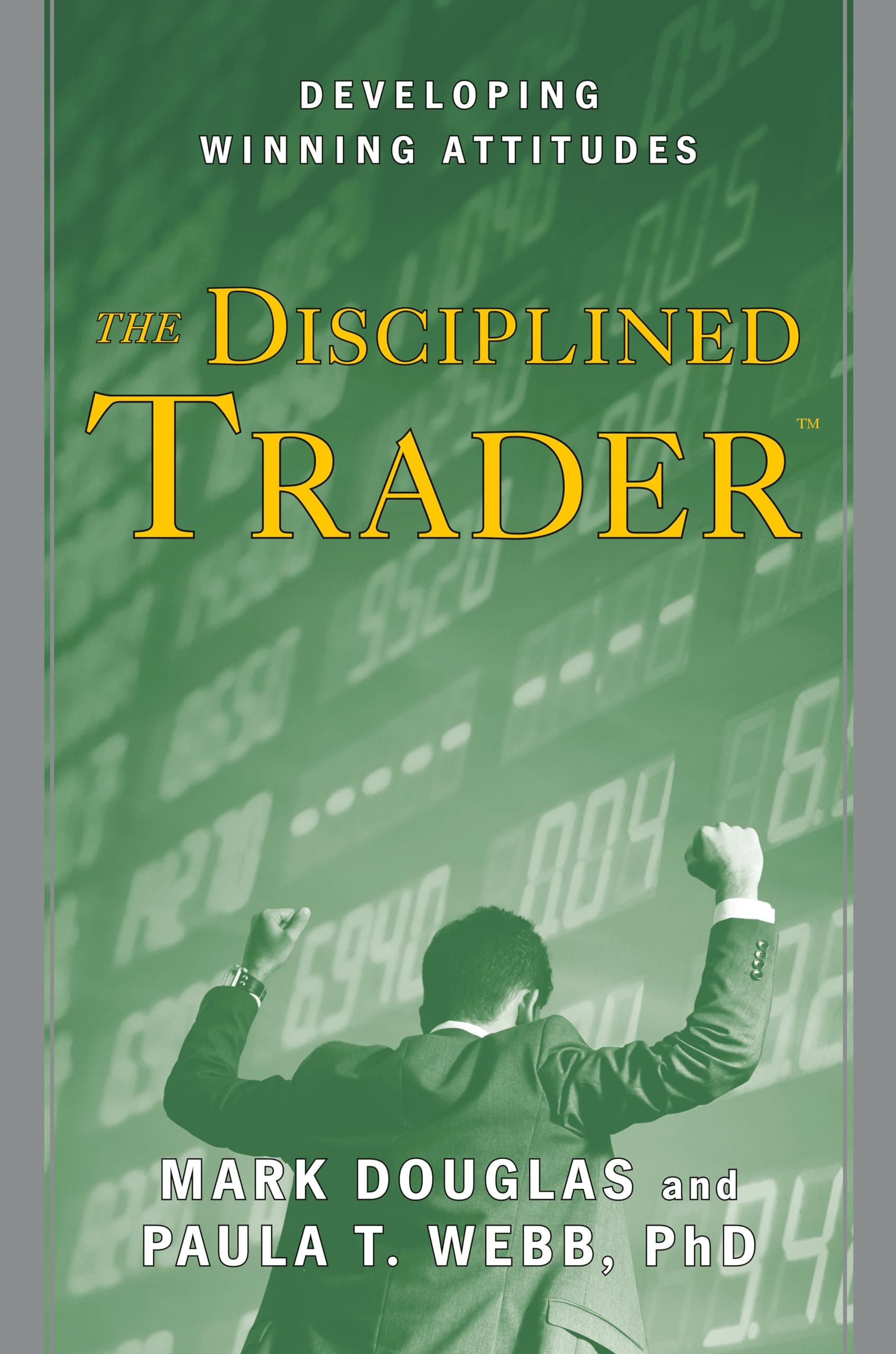 Penguin Random House The Disciplined Trader: Developing Winning Attitudes