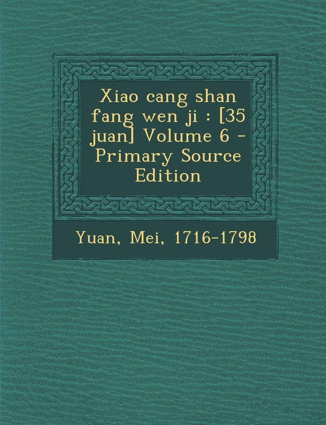 Xiao Cang Shan Fang Wen Ji: [35 Juan] Volume 6