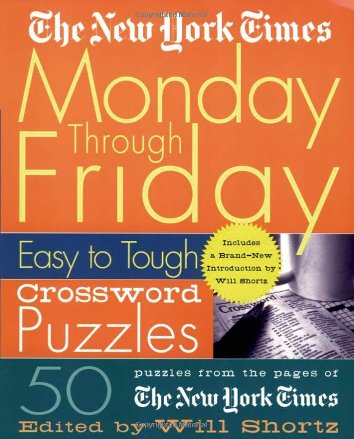The New York Times Monday Through Friday Easy to Tough Crossword Puzzles: 50 Puzzles from the Pages of The New York Times (New York Times Crossword Puzzles)