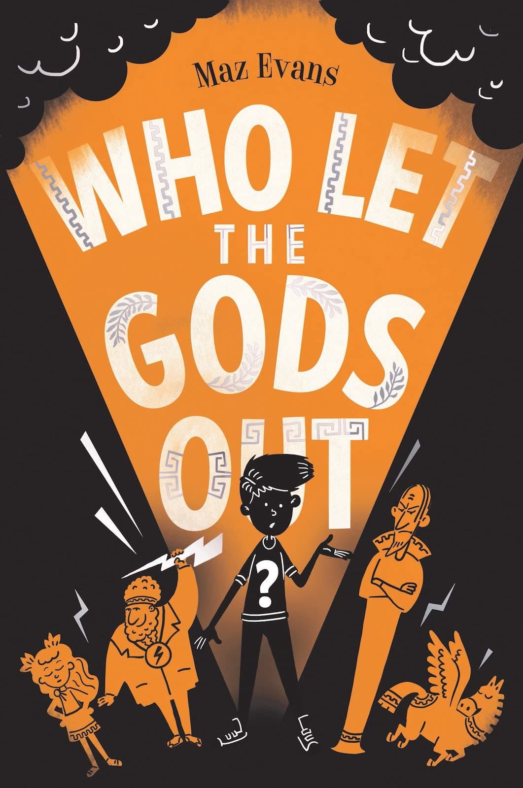 Who Let the Gods Out?: the first EPIC adventure in Maz Evans's laugh-out-loud hilarious series