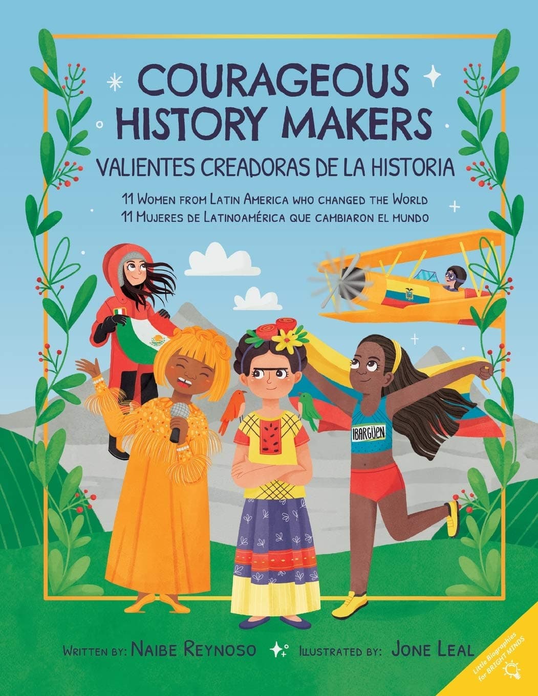 Courageous History Makers: 11 Women from Latin America Who Changed the World (Little Biographies for Bright Minds)