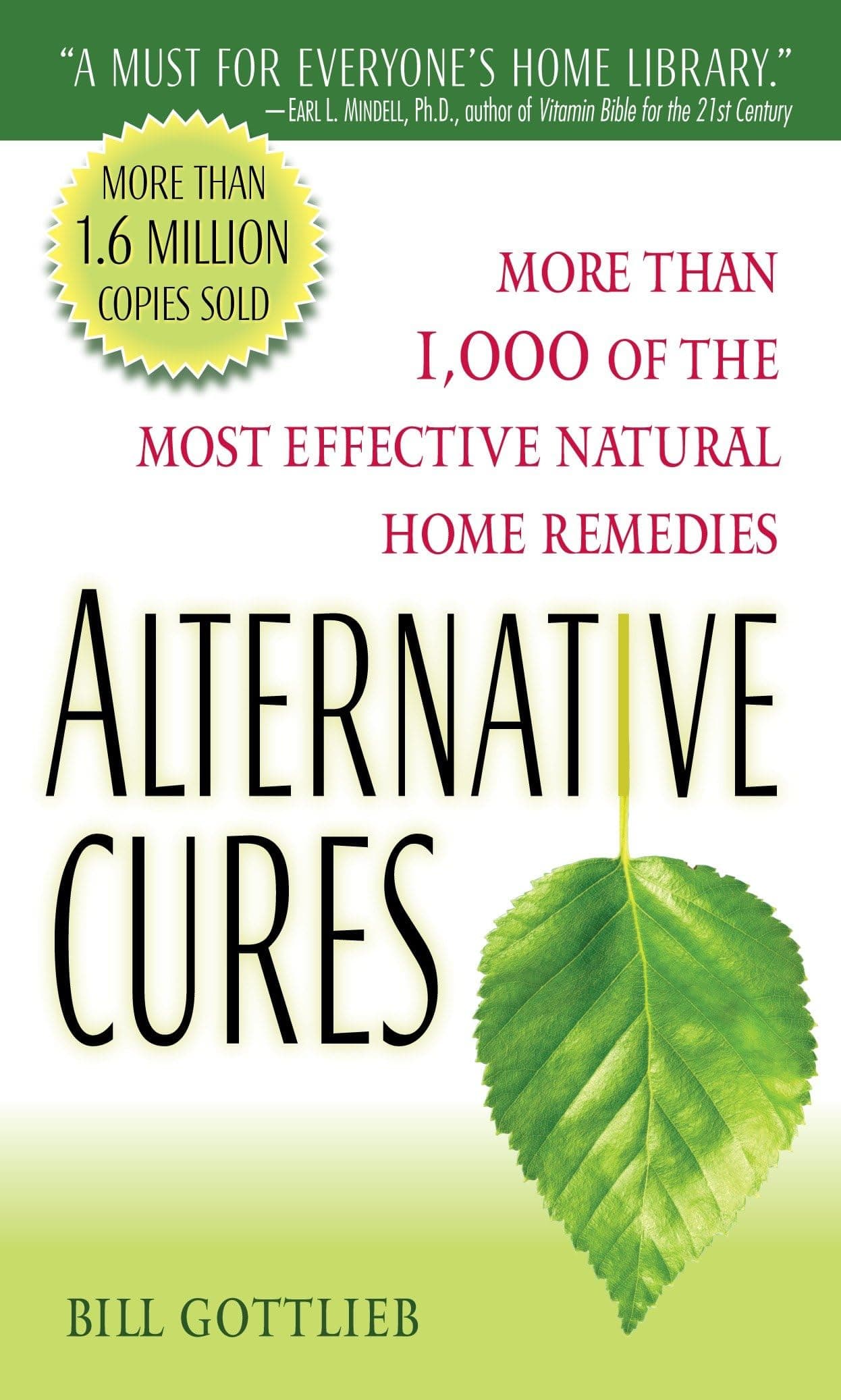 Alternative Cures: More Than 1,000 of the Most Effective Natural Home Remedies Mass Market Paperback – Illustrated, 1 Aug. 2008