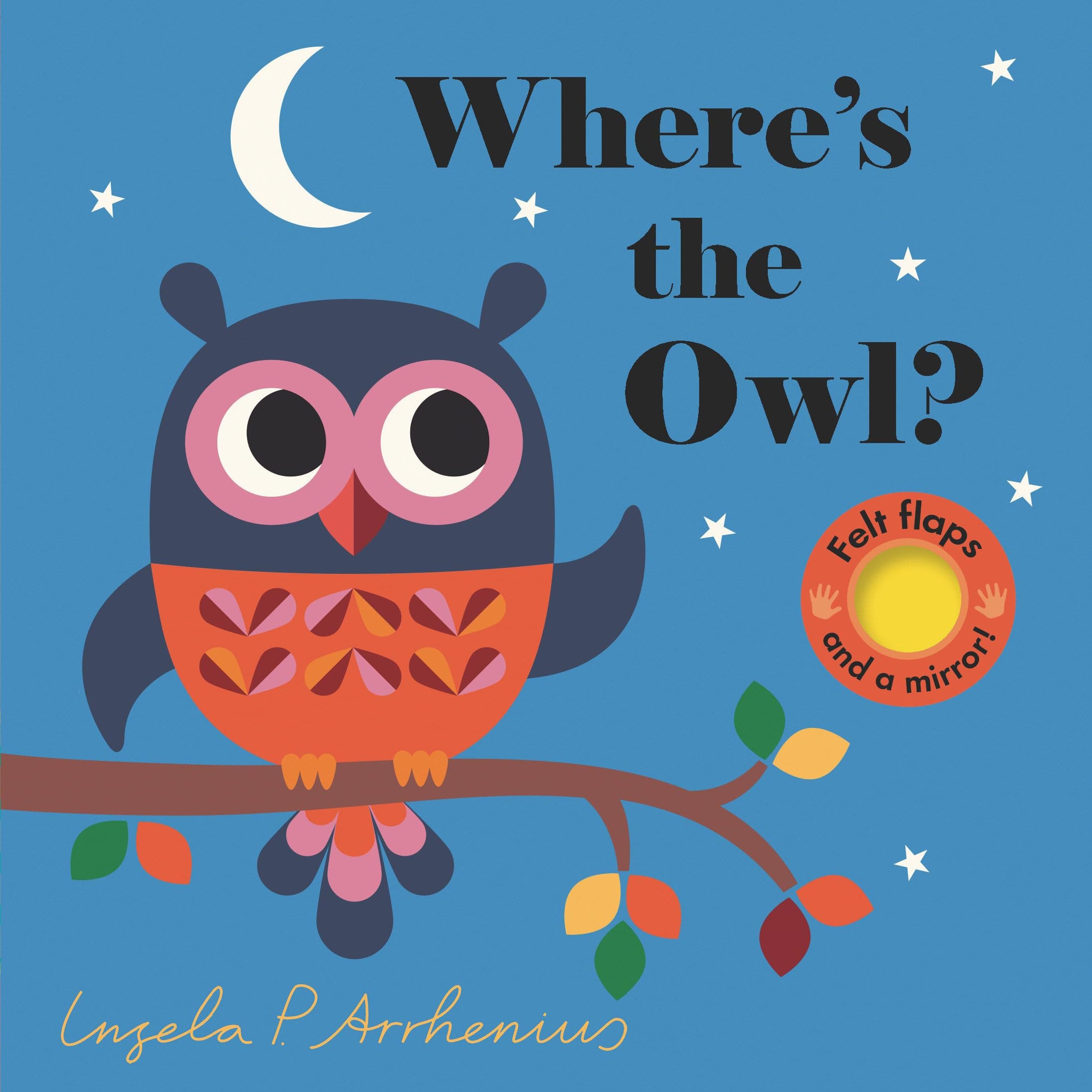 Where's the Owl?: (Autumn Forest Friends - A Lift-the-Flap Book Featuring a Friendly Deer, Fox, Hedgehog & More: Cute Halloween or First Birthday Gift)