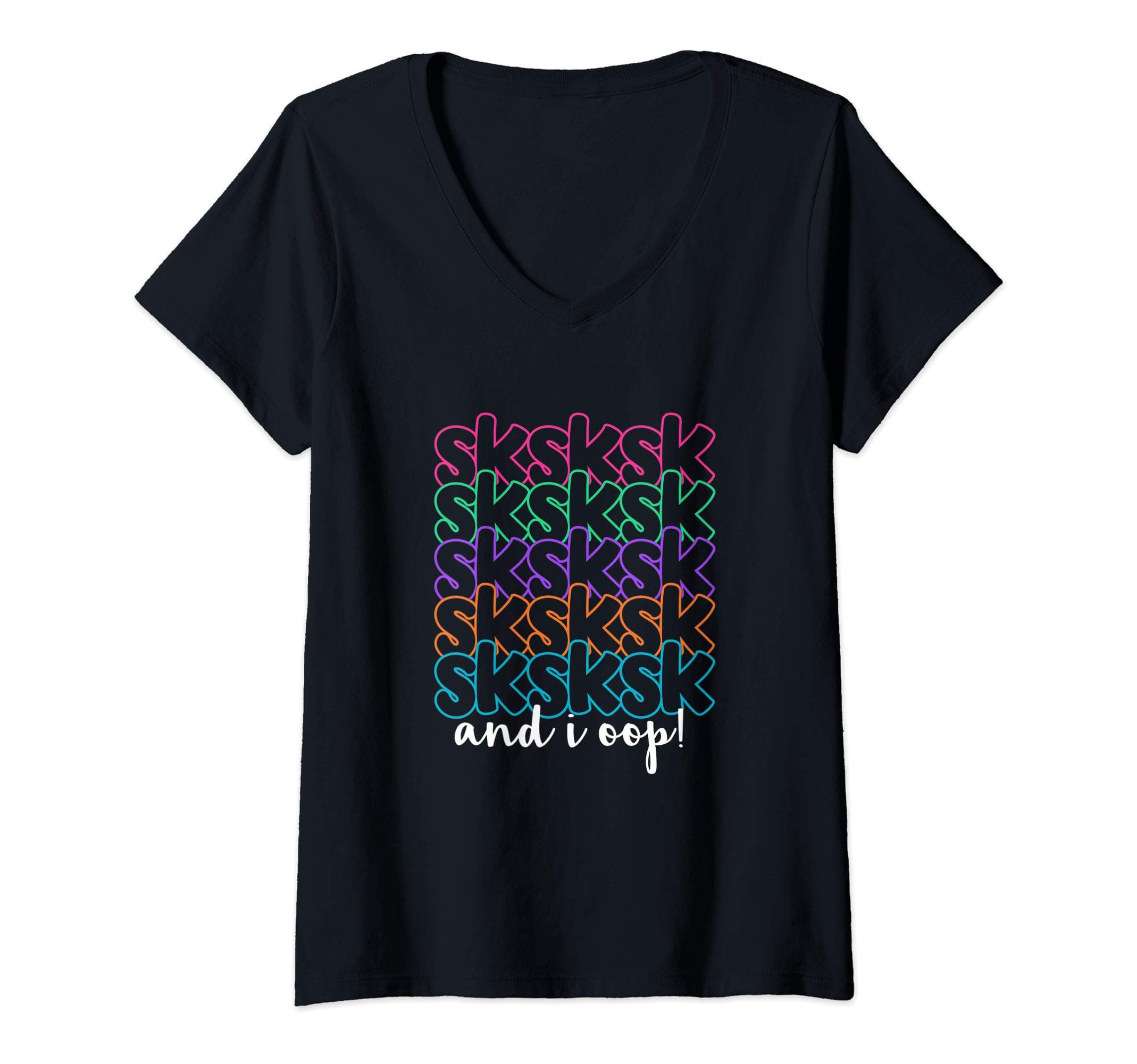 Womens sksksk and i oop trendy V-Neck T-Shirt
