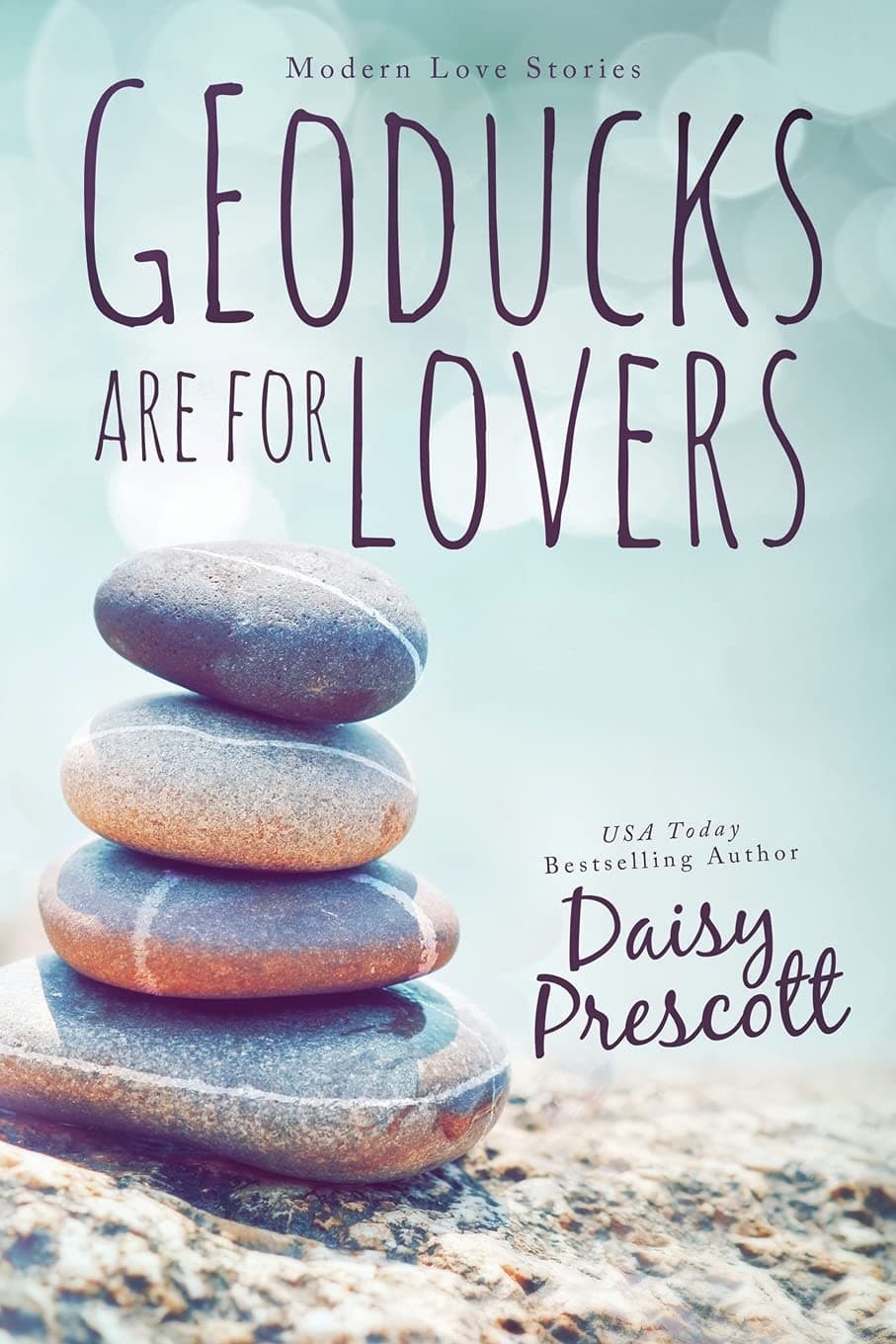 Geoducks Are for Lovers (Modern Love Stories) Paperback – May 15, 2013