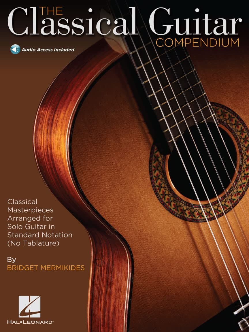 The Classical Guitar Compendium - Classical Masterpieces Arranged for Solo Guitar Book/Online Audio
