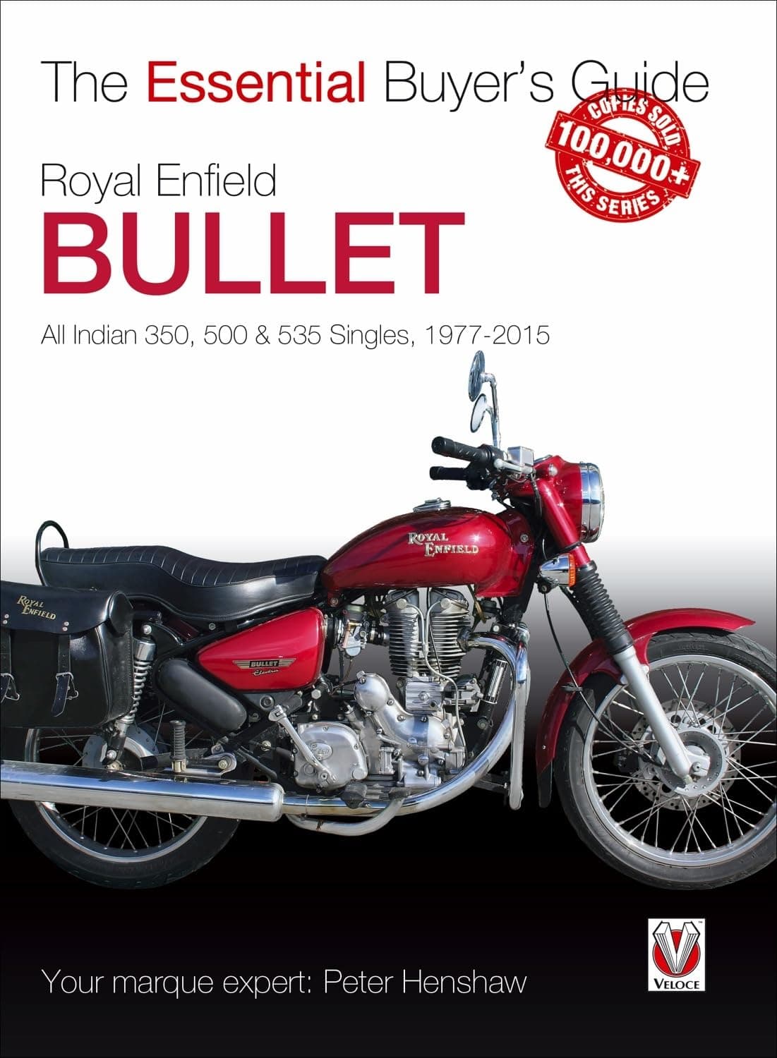Royal Enfield Bullet: 350, 500 & 535 Singles, 1977-2015 (Essential Buyer's Guide Series)