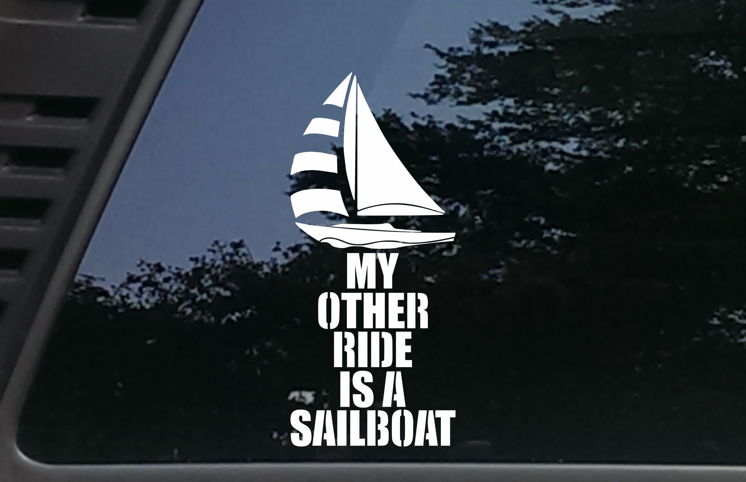 High Viz Inc My Other Ride is a Sailboat - 3 3/4" x 8 1/2" die Cut Vinyl Decal for Cars, Trucks, Windows, Boats, Tool Boxes, laptops, etc