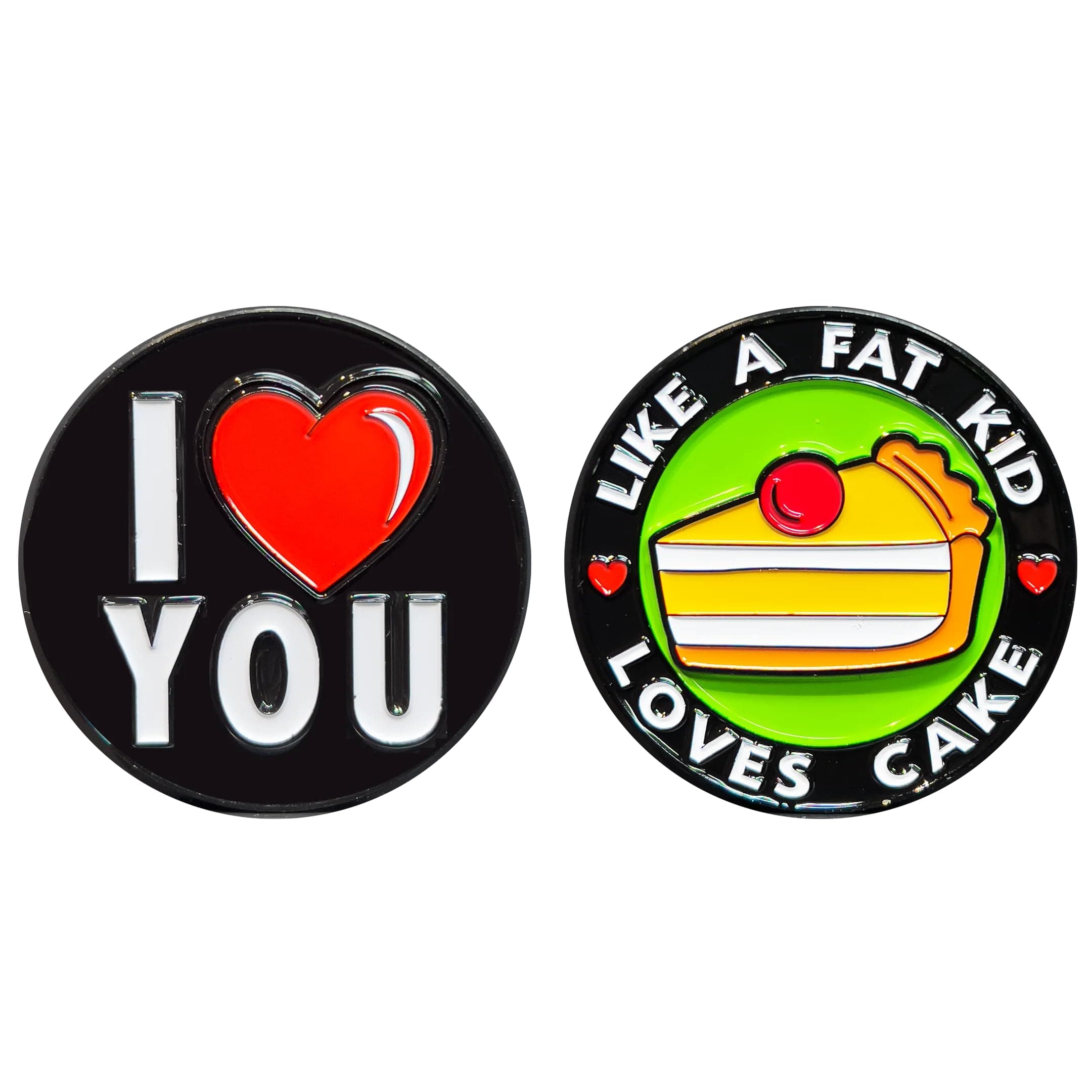 EL2-011 I Love You Like a Fat Kid Loves Cake Challenge Coin Birthday Anniversary Valentines Day Present Gift