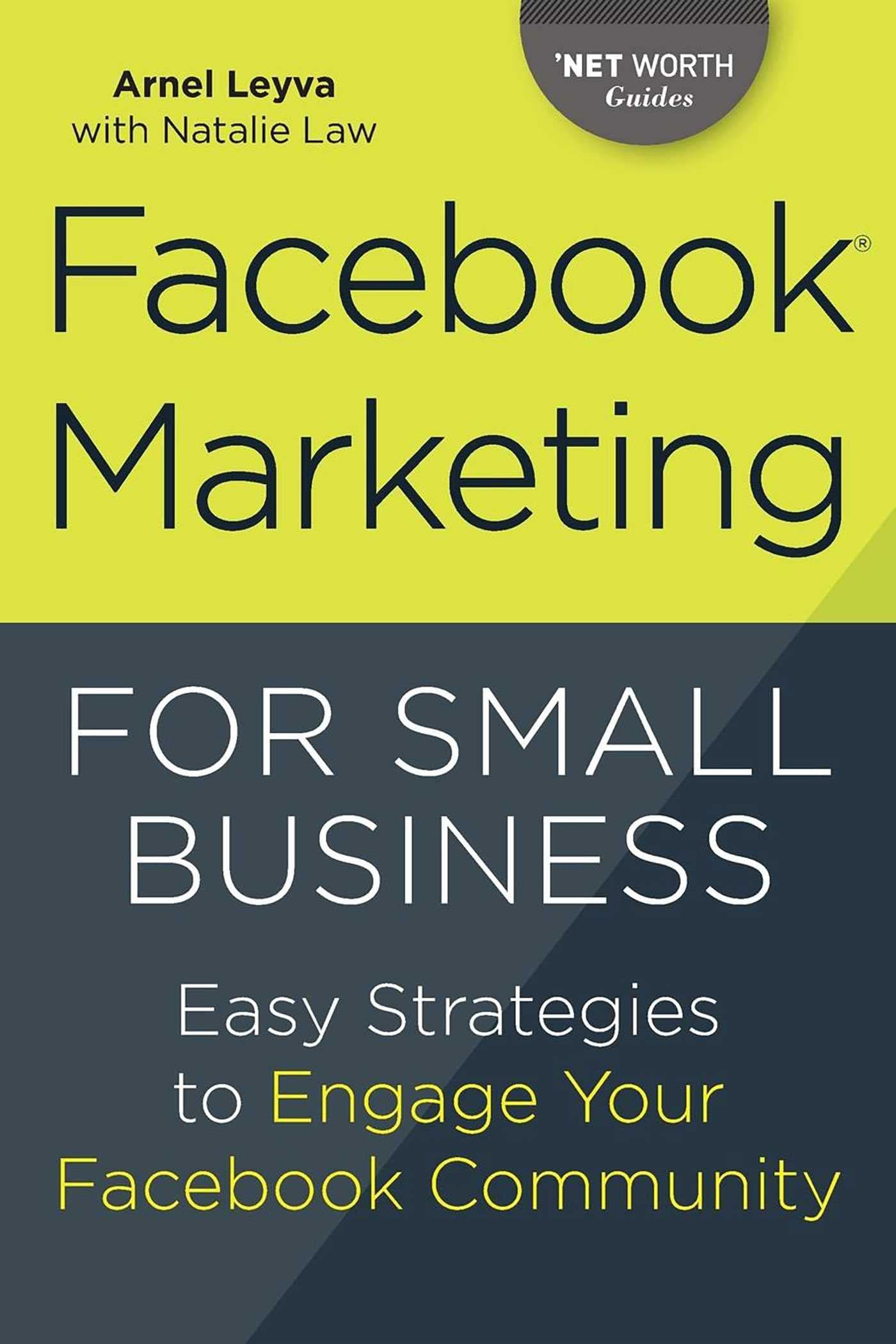 Facebook Marketing for Small Business: Easy Strategies to Engage Your Facebook Community Paperback – July 24, 2015