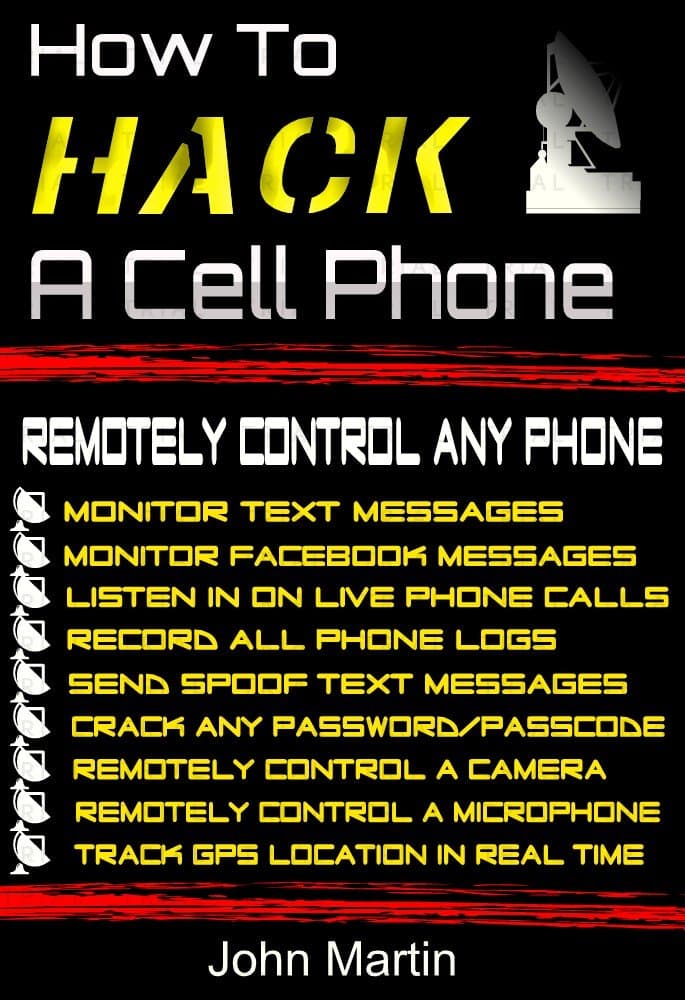 How To Hack A Cell Phone: Remotely Control Any Cell Phone Kindle Edition