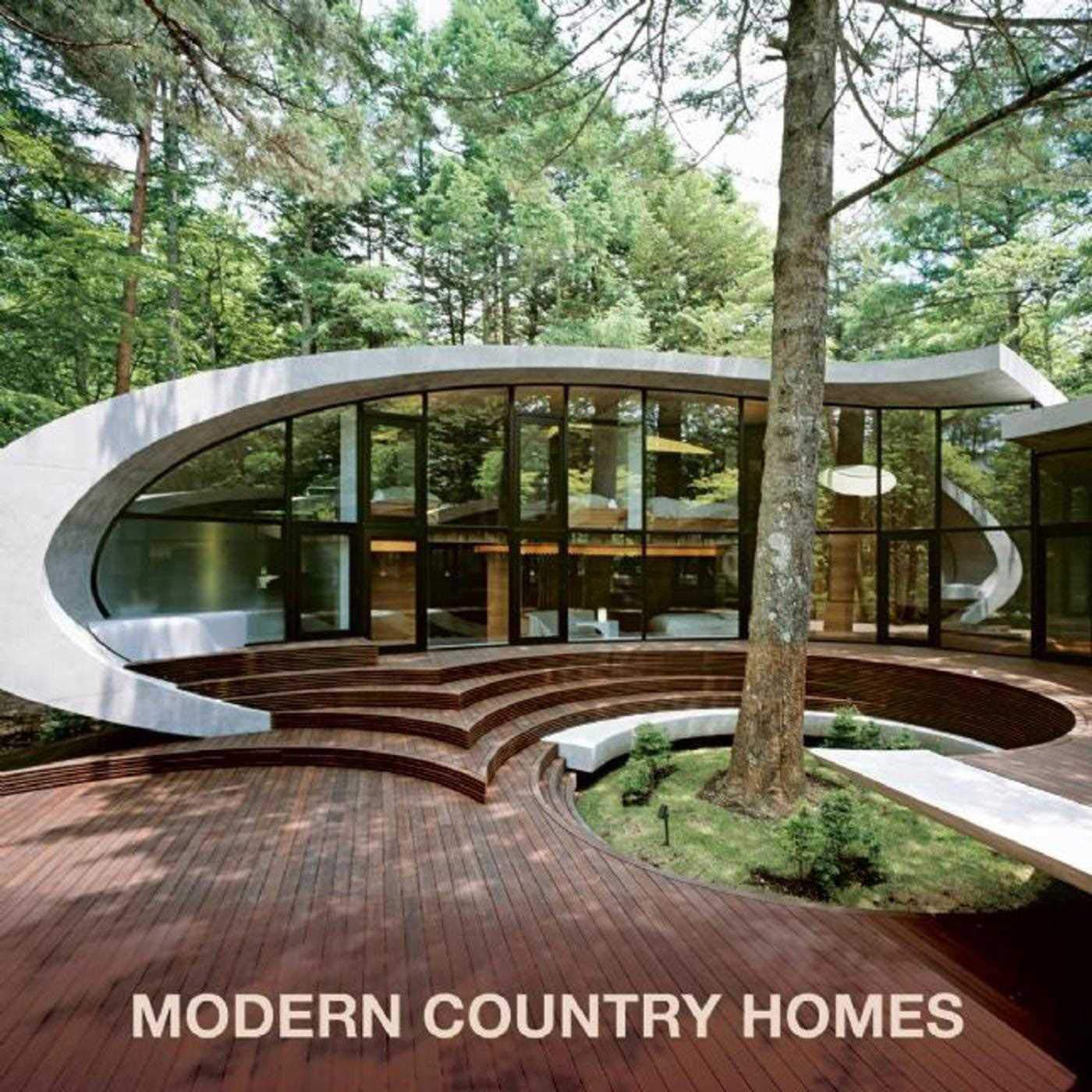 Modern Country Homes Hardcover – July 5, 2016