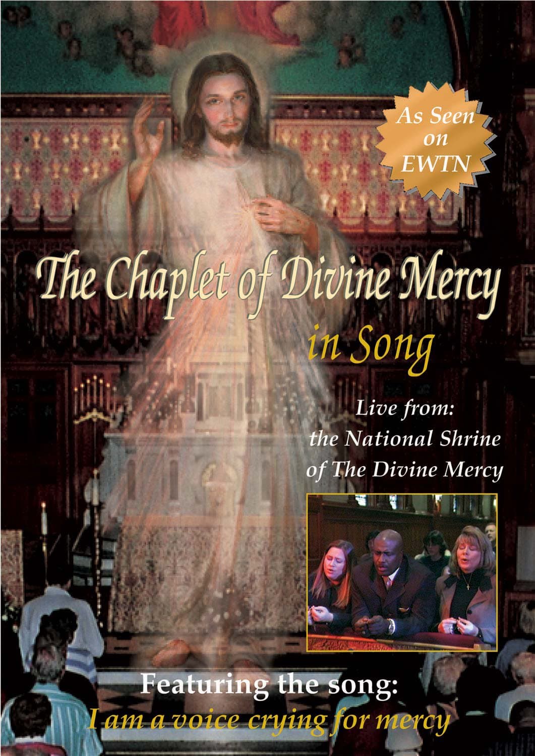 The Chaplet of Divine Mercy in Song: Live from the National Shrine of the Divine Mercy