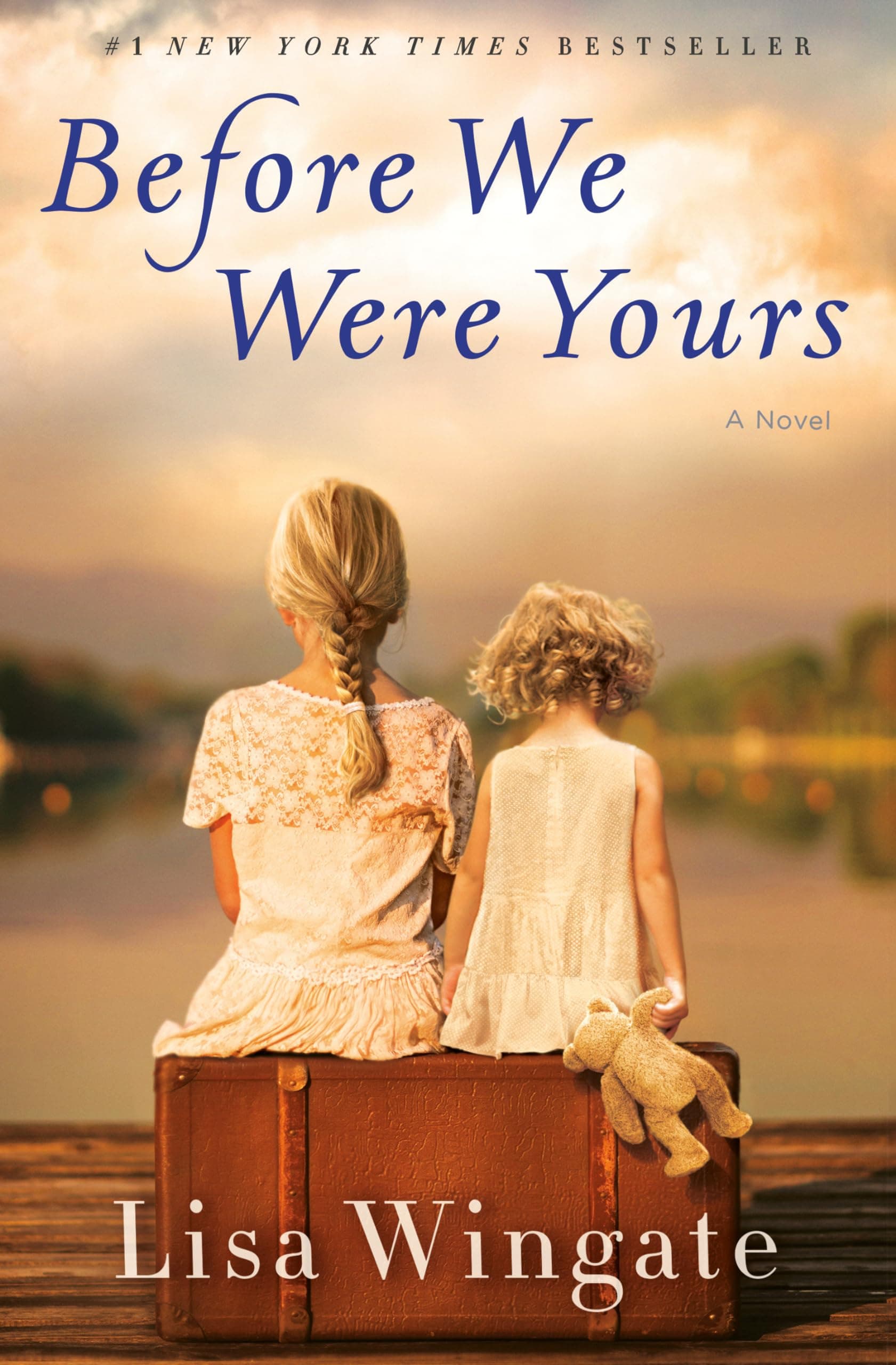 Before We Were Yours: A Novel Hardcover – June 6, 2017