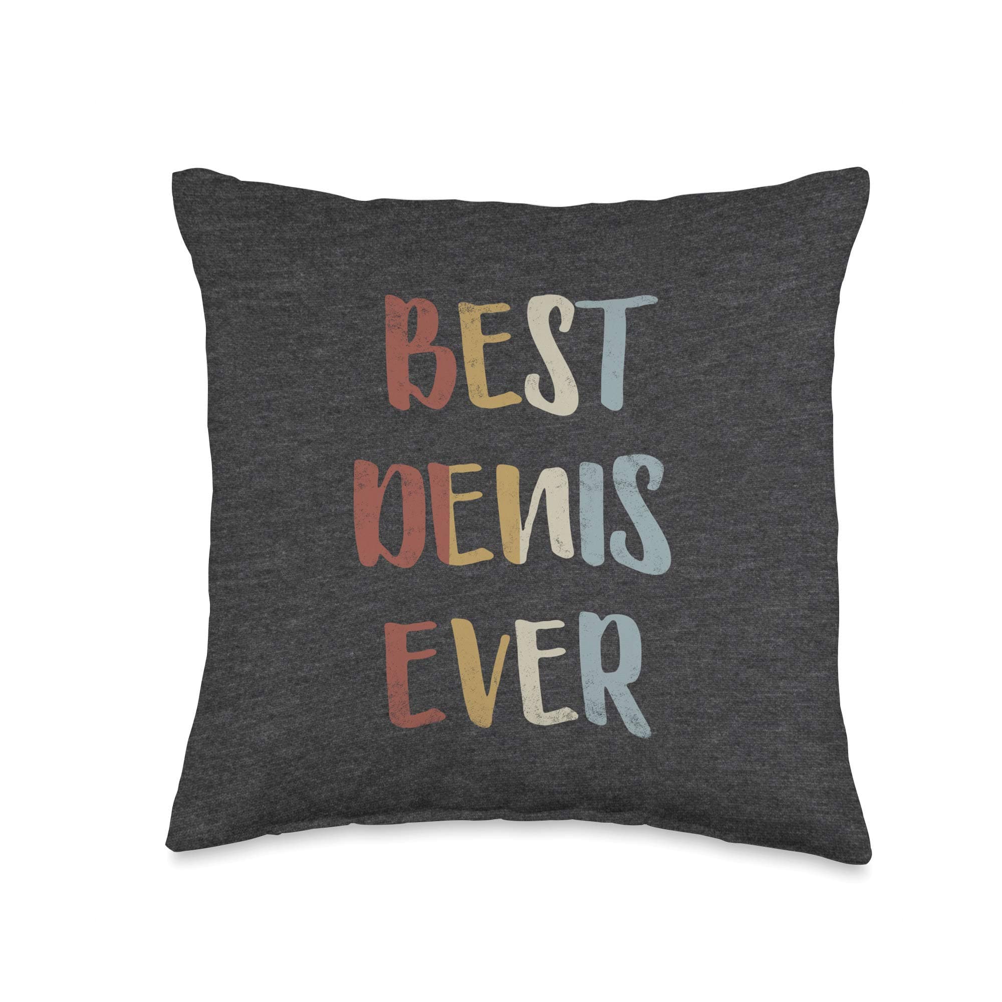 Best Denis Ever Retro Vintage Name Gift Dark Heather Gray Throw Pillow