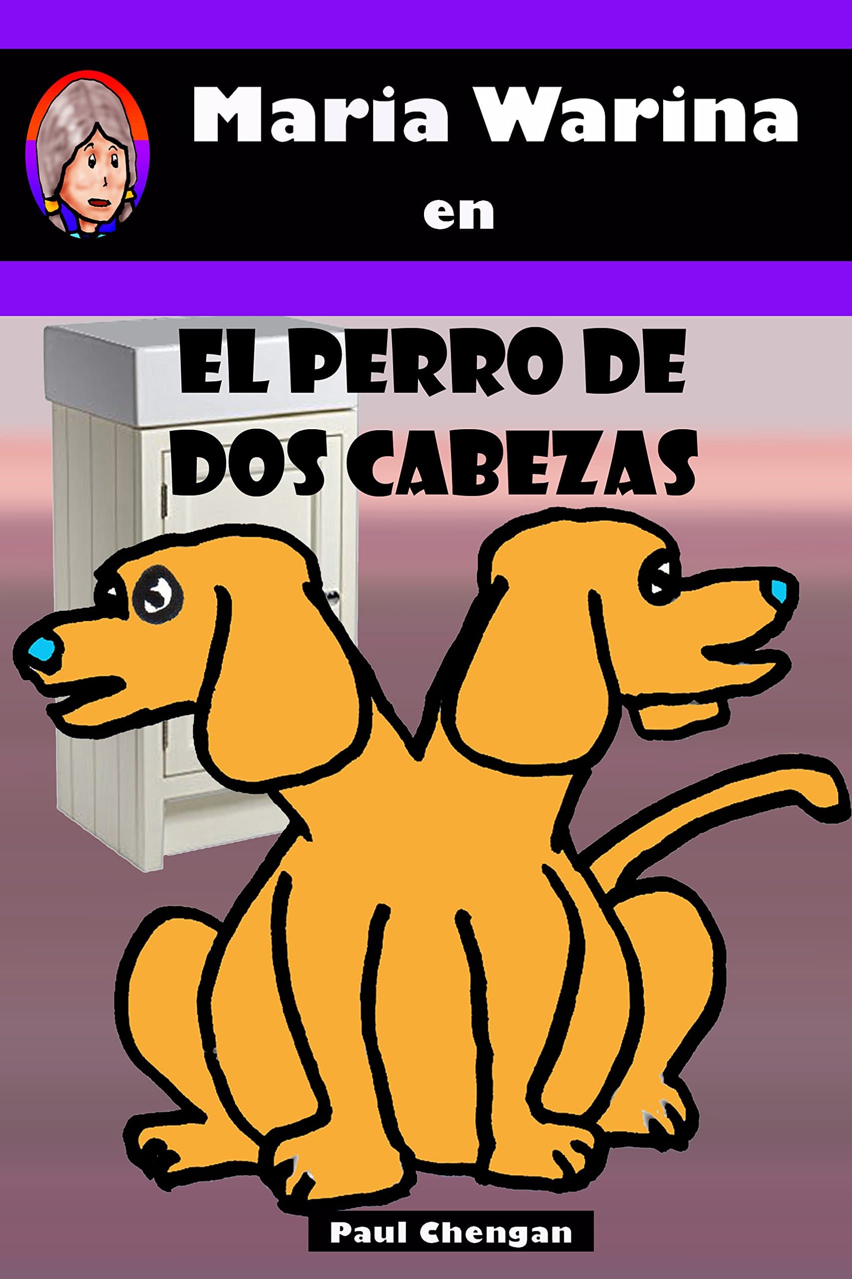 Maria Warina: El Perro de Dos Cabezas (Spanish Edition)