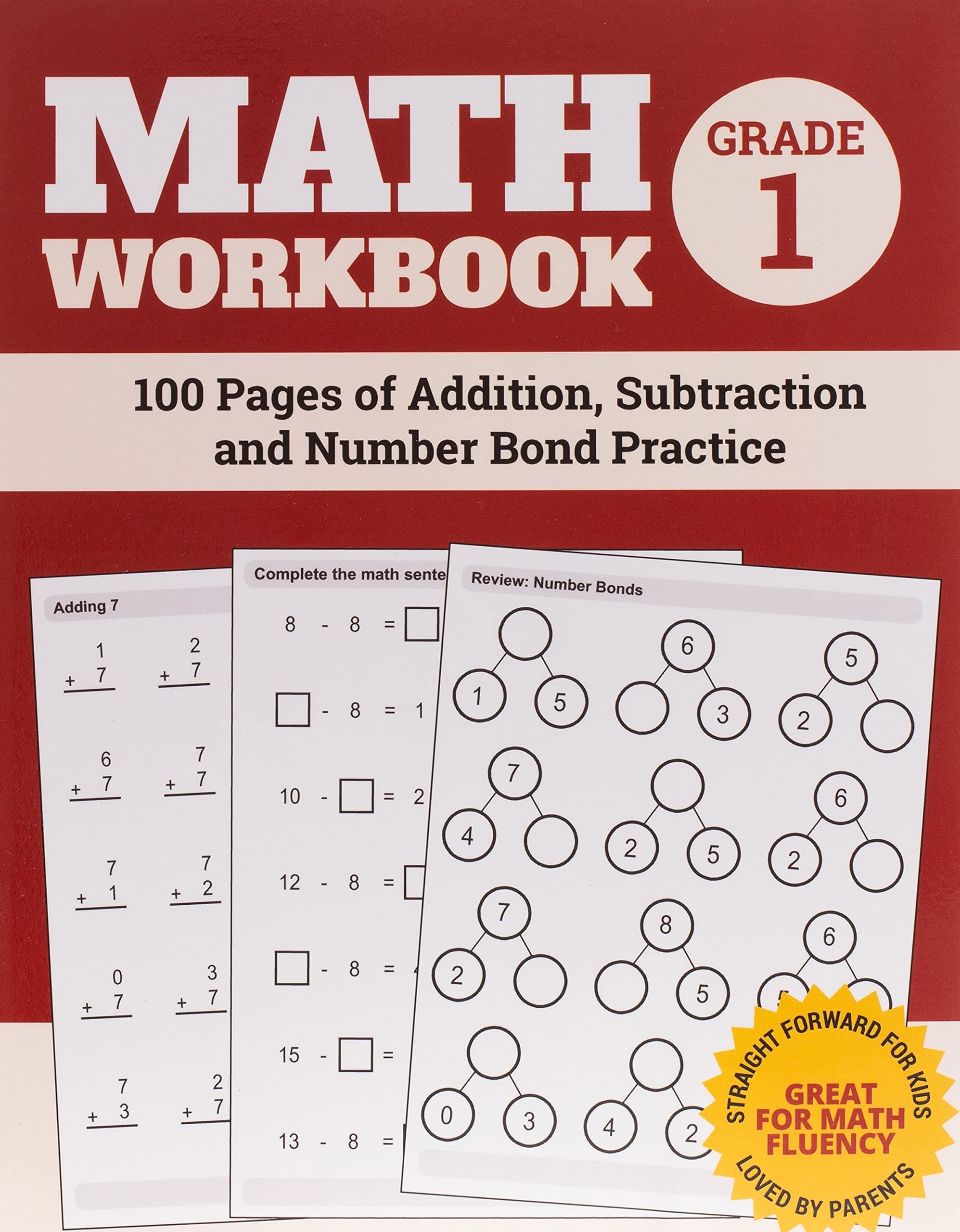 Math Workbook Grade 1: 100 Pages of Addition, Subtraction and Number Bond Practice