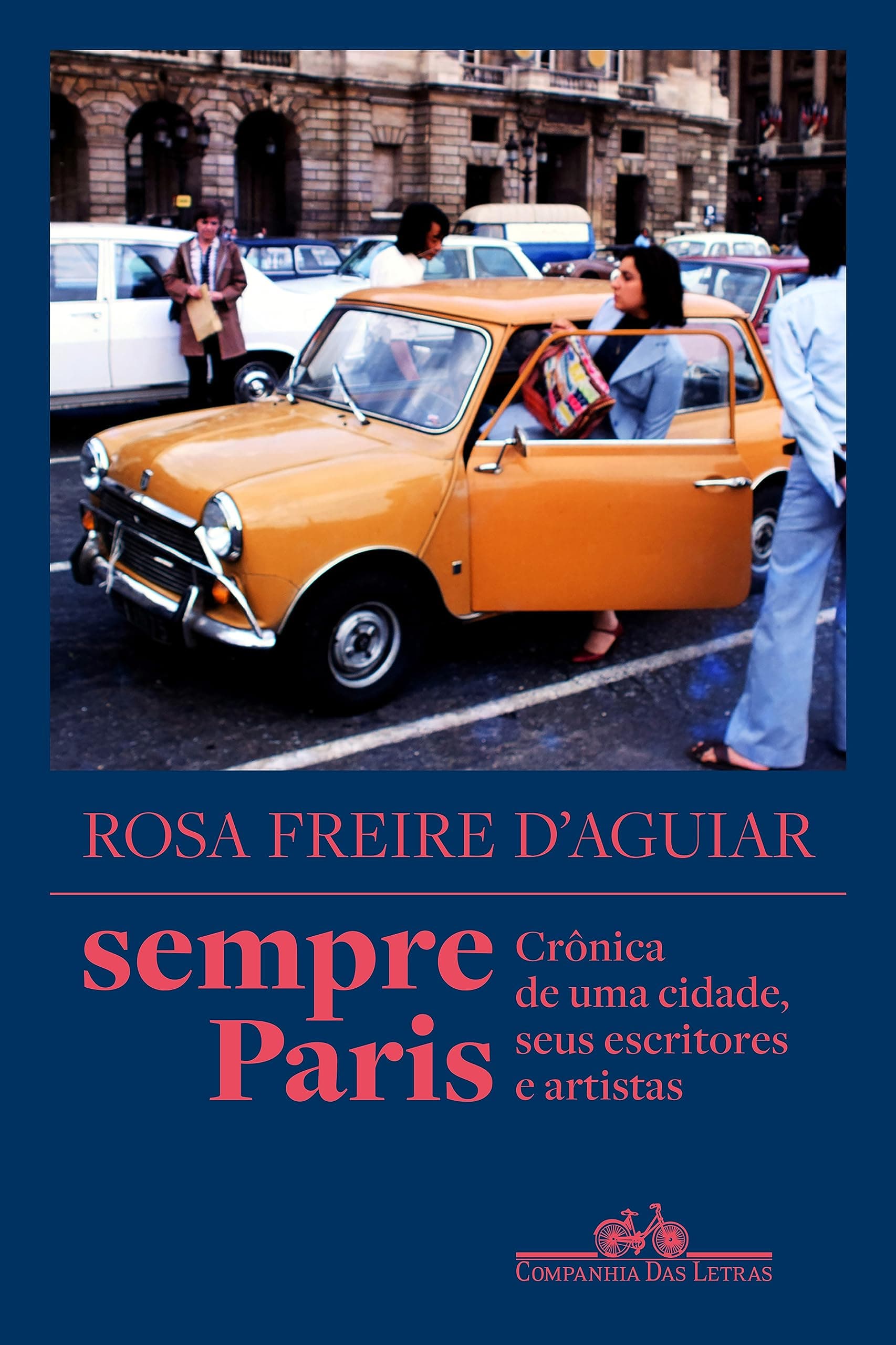 Sempre Paris: Crônica de uma cidade, seus escritores e artistas (Portuguese Edition)