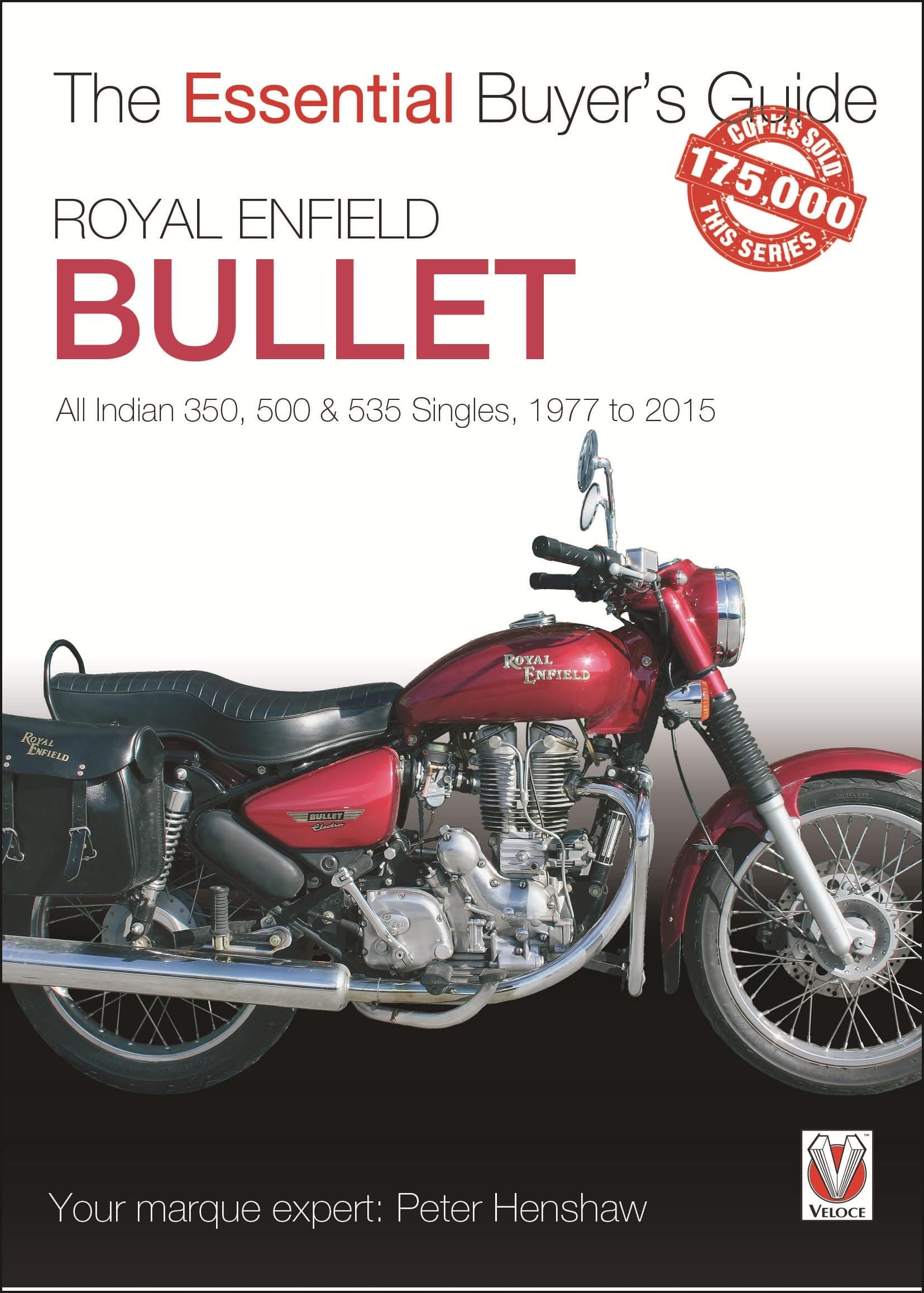 Royal Enfield Bullet: 350, 500 & 535 Singles, 1977-2015 (Essential Buyer's Guide)