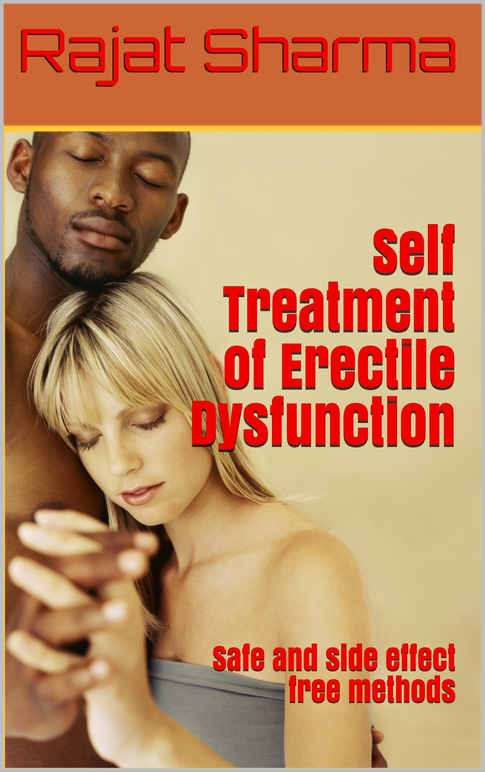 Self Treatment of Erectile Dysfunction: Safe and side effect free methods