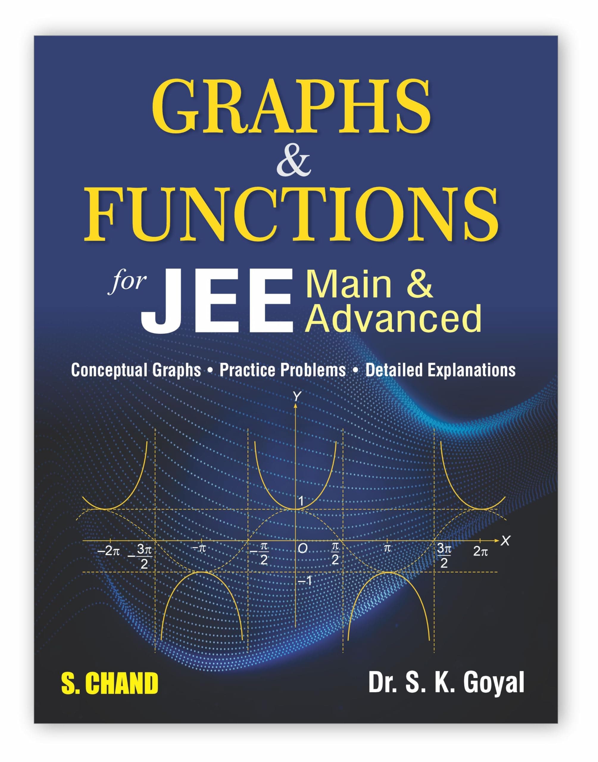 Graphs & Functions for JEE Main & Advanced (Mathematics) | Maths JEE Mains books for 2024 - 2025 - S Chand's Exam Book Latest Edition 2024