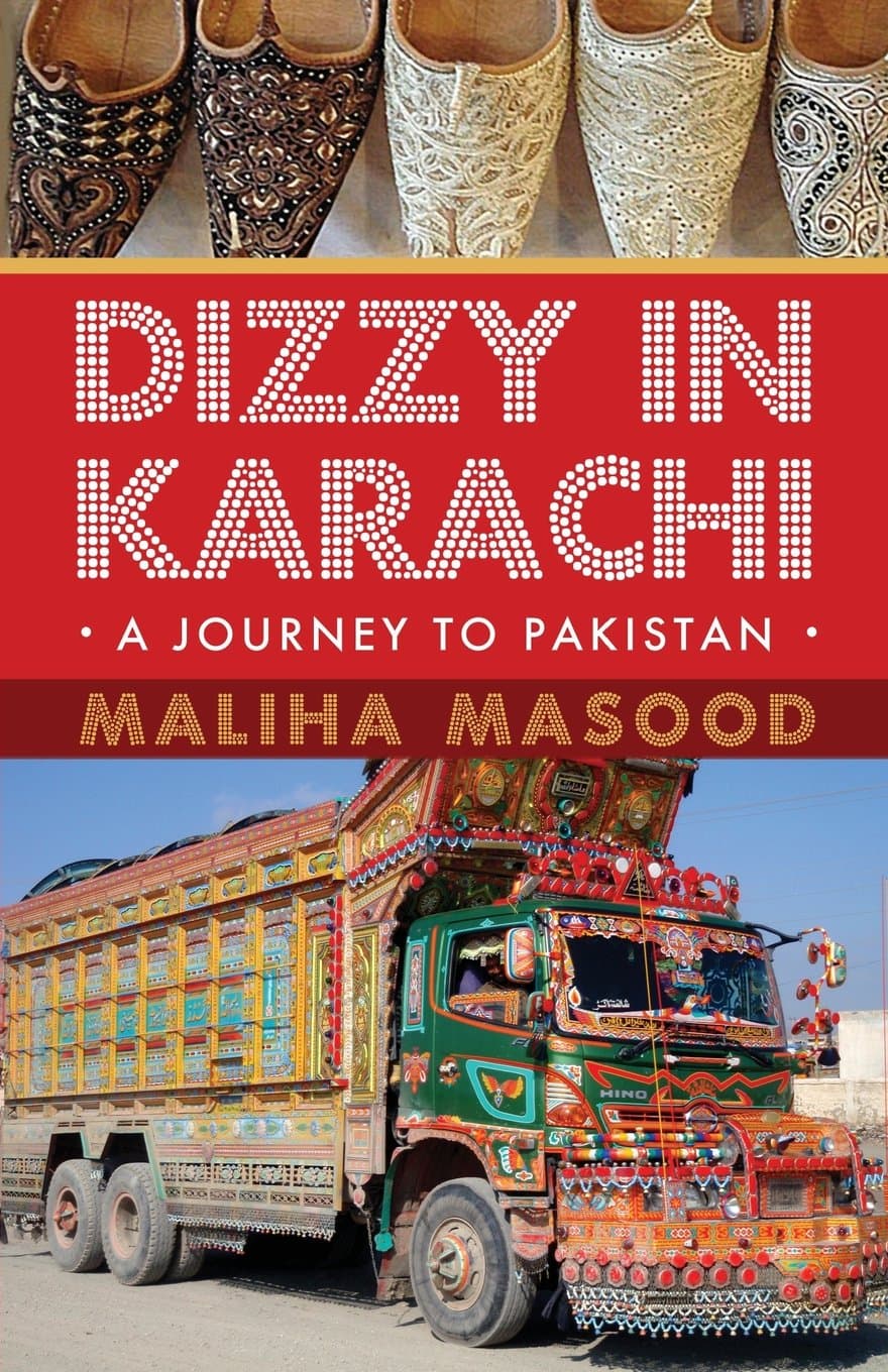 Dizzy in Karachi: A Journey to Pakistan Paperback – February 27, 2013