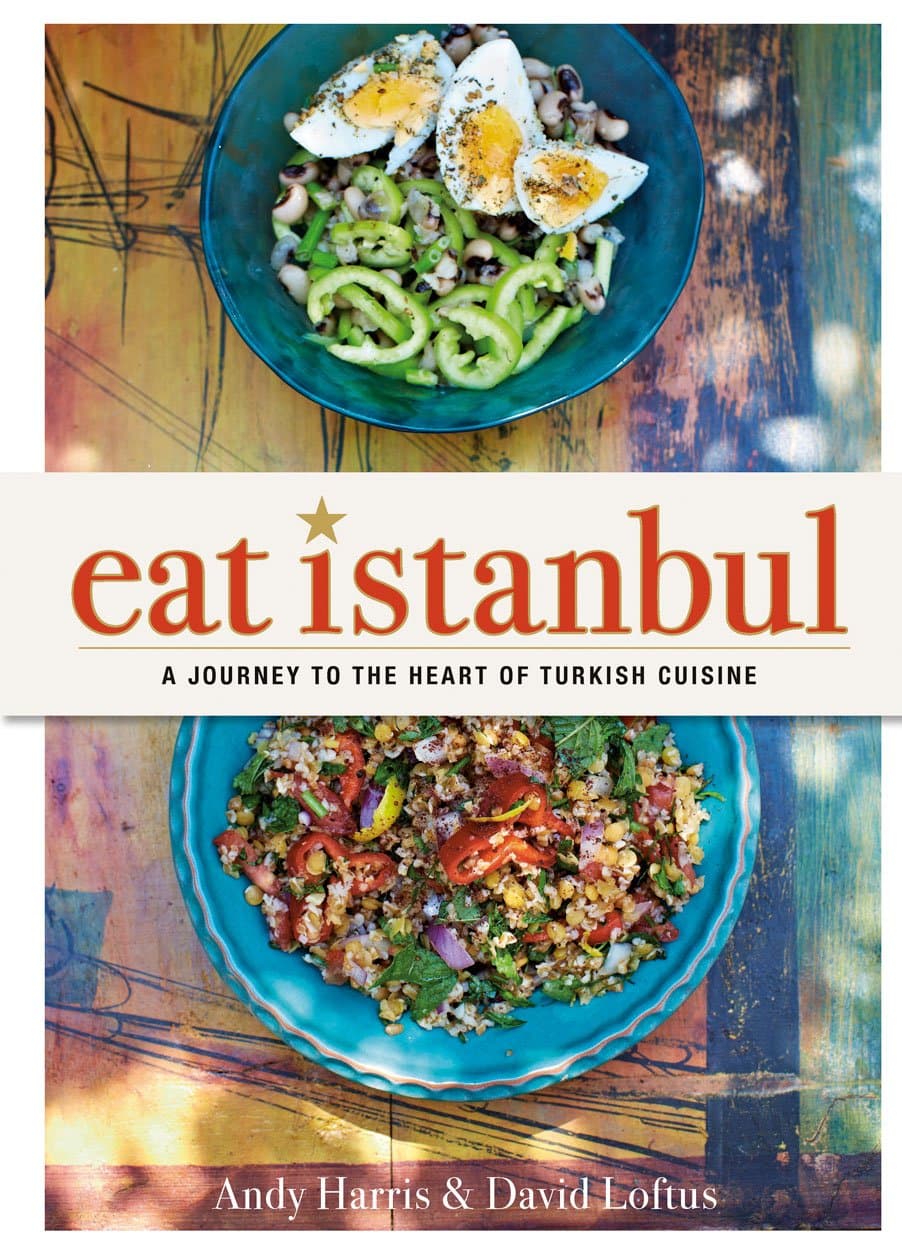 Eat Istanbul: A Journey to the Heart of Turkish Cuisine Hardcover – September 1, 2015