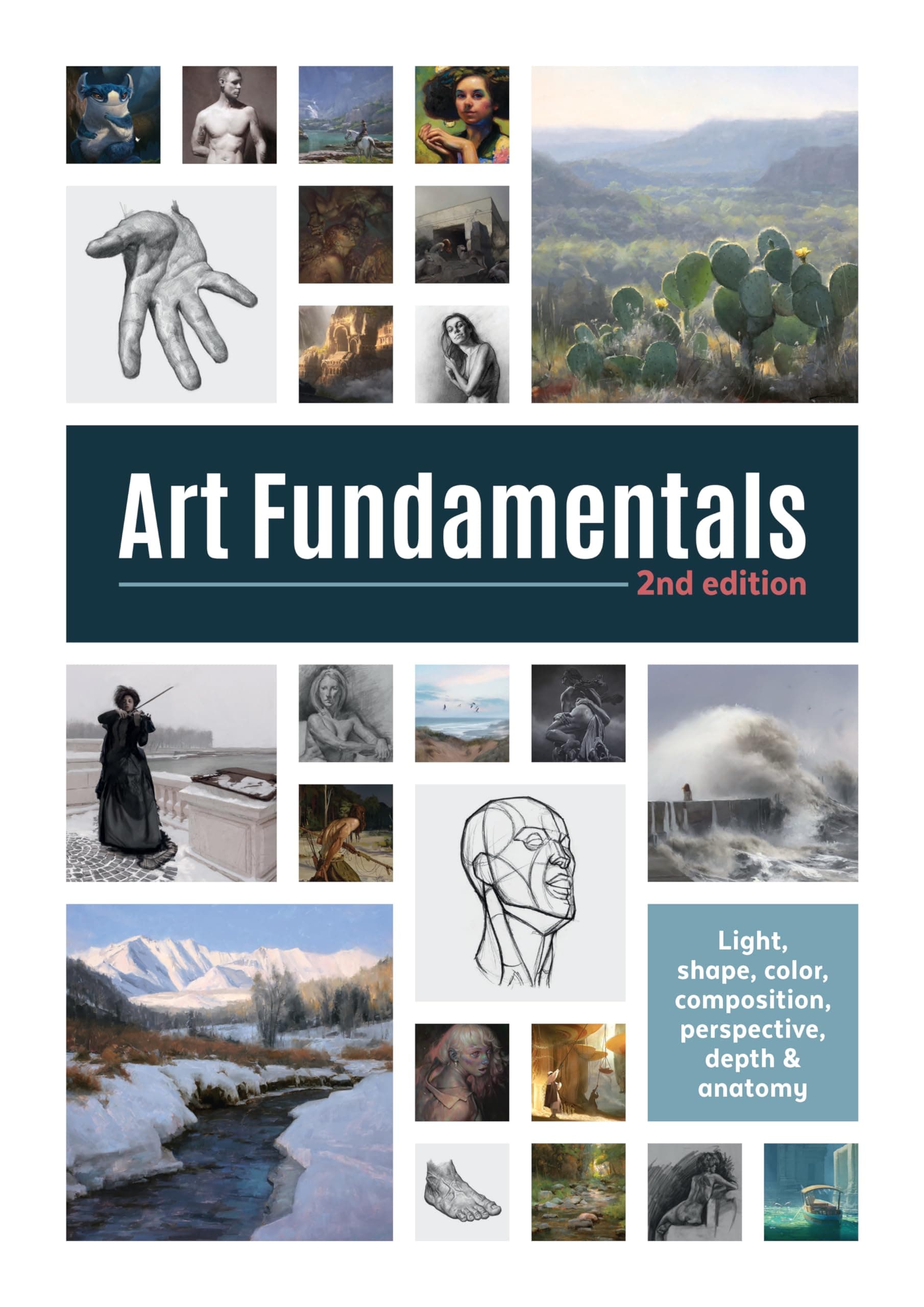 Art Fundamentals 2nd Edition: Color, Light, Composition, Anatomy, Perspective, and Depth