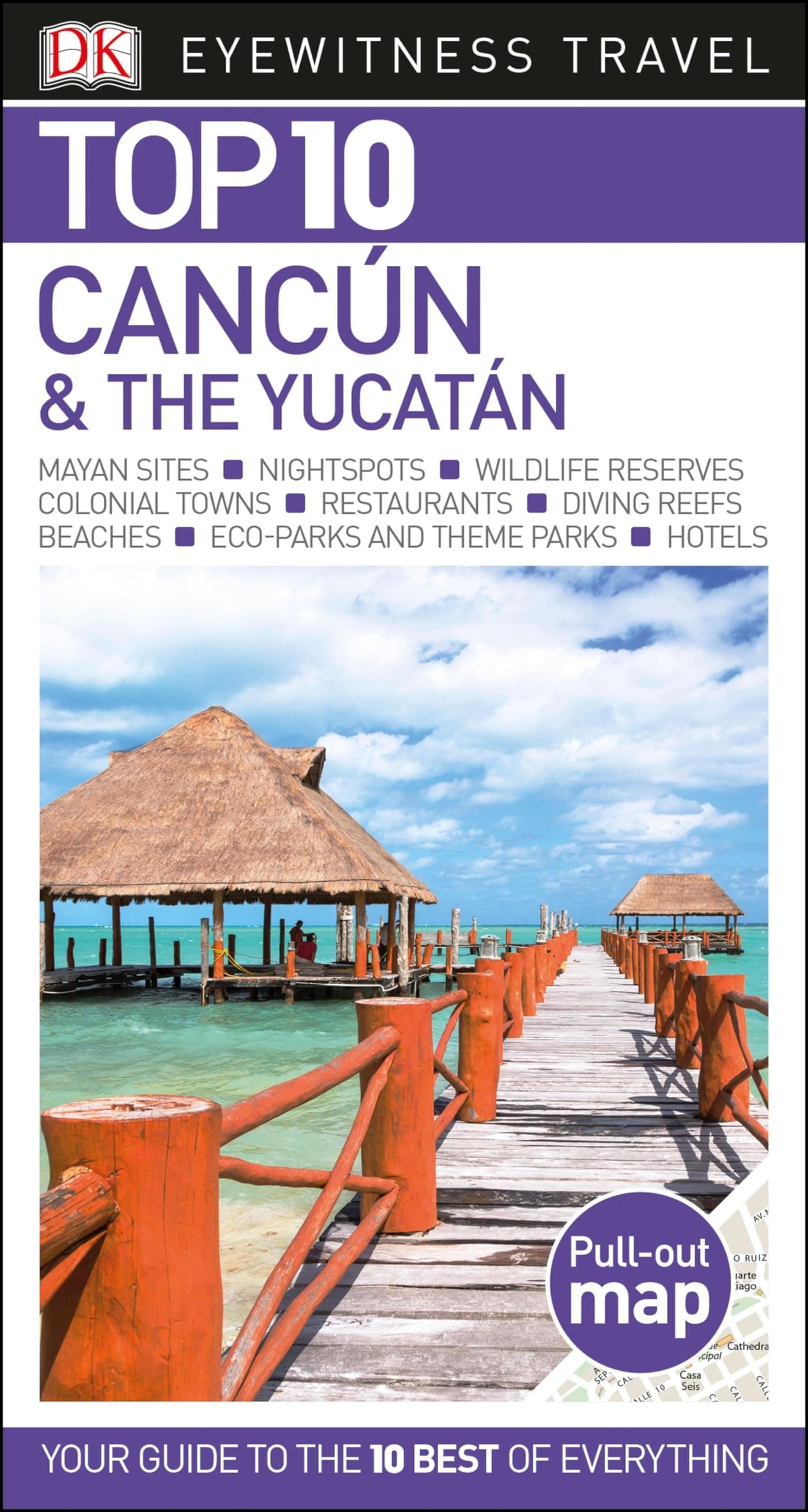 DK Eyewitness Top 10 Cancun and the Yucatan (Pocket Travel Guide) Paperback – August 15, 2017