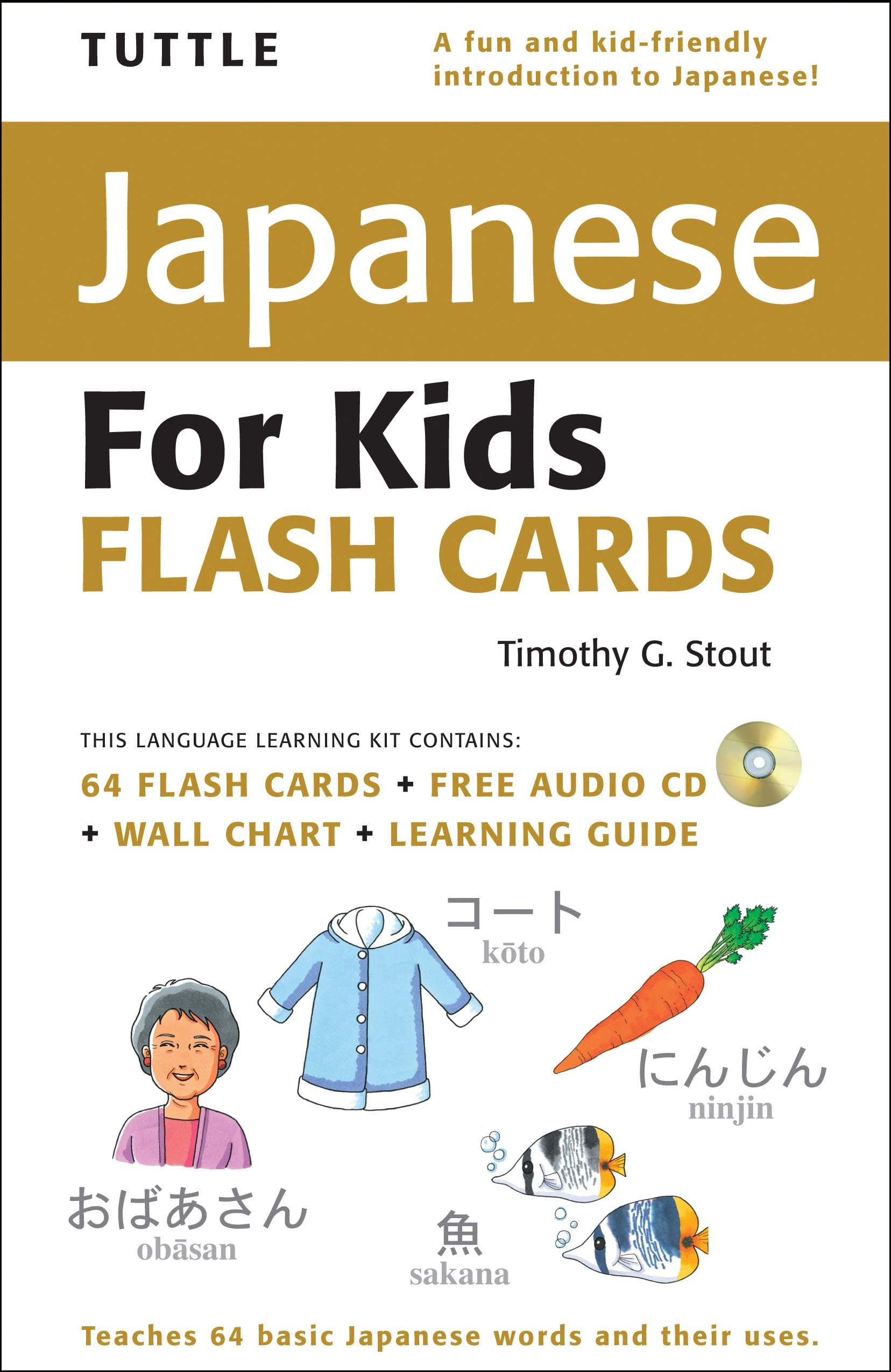 Tuttle Japanese for Kids Flash Cards Kit: [Includes 64 Flash Cards, Audio CD, Wall Chart & Learning Guide]