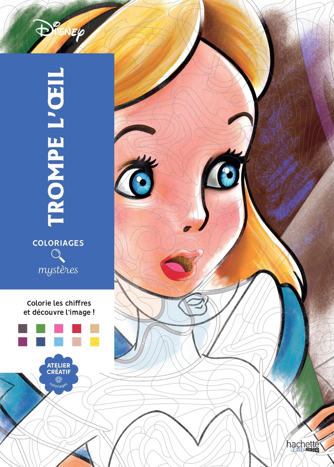 Coloriages Mystères Disney Trompe l'oeil: Coloriez et découvrez un nouveau personnage Paperback