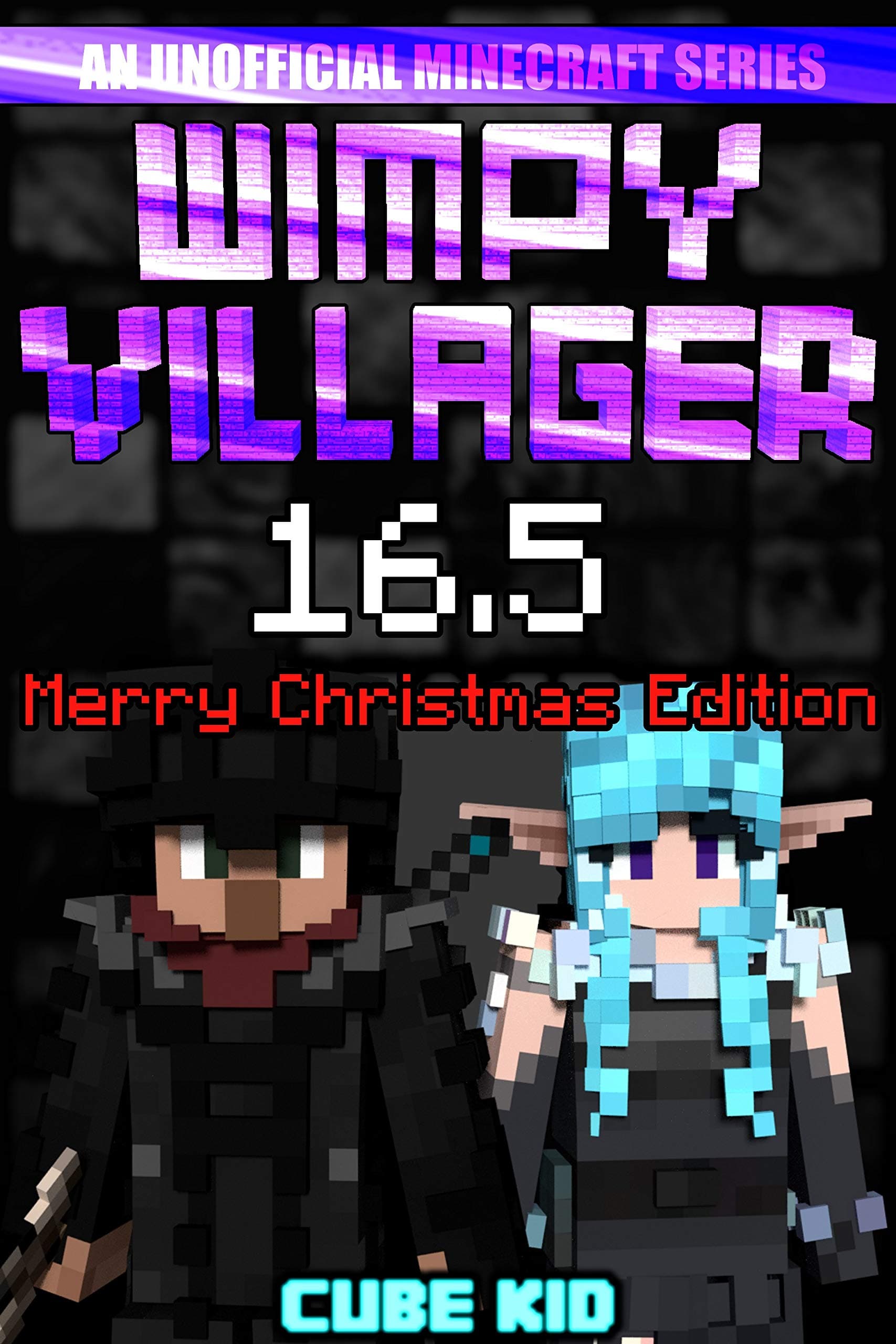 Wimpy Villager 16.5: The Ebook: The Movie: The Game: The Submarine: The Schoolbus: The Just Kidding It's Actually An Ebook Kindle Edition
