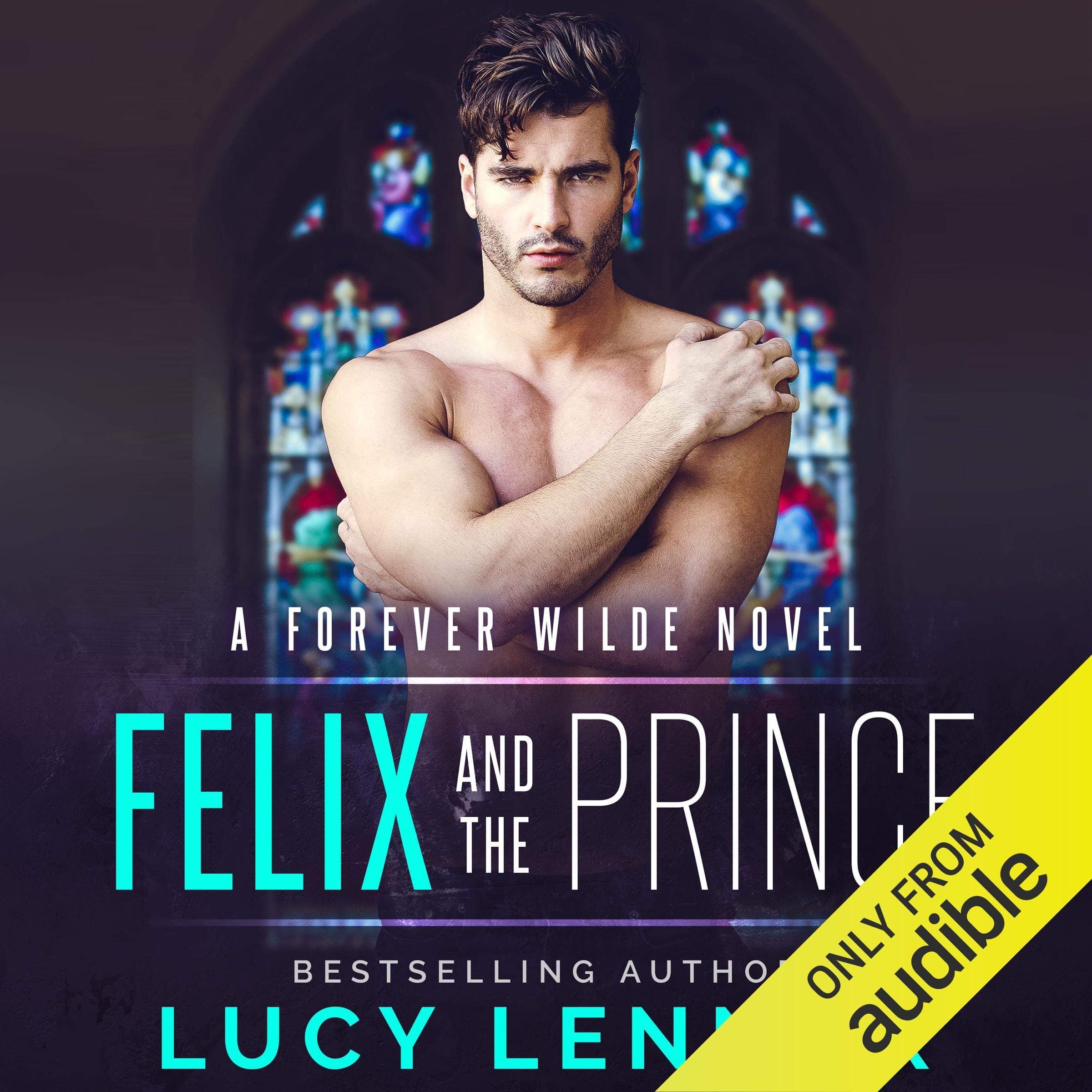 Felix and the Prince: A Forever Wilde Novel, Book 2