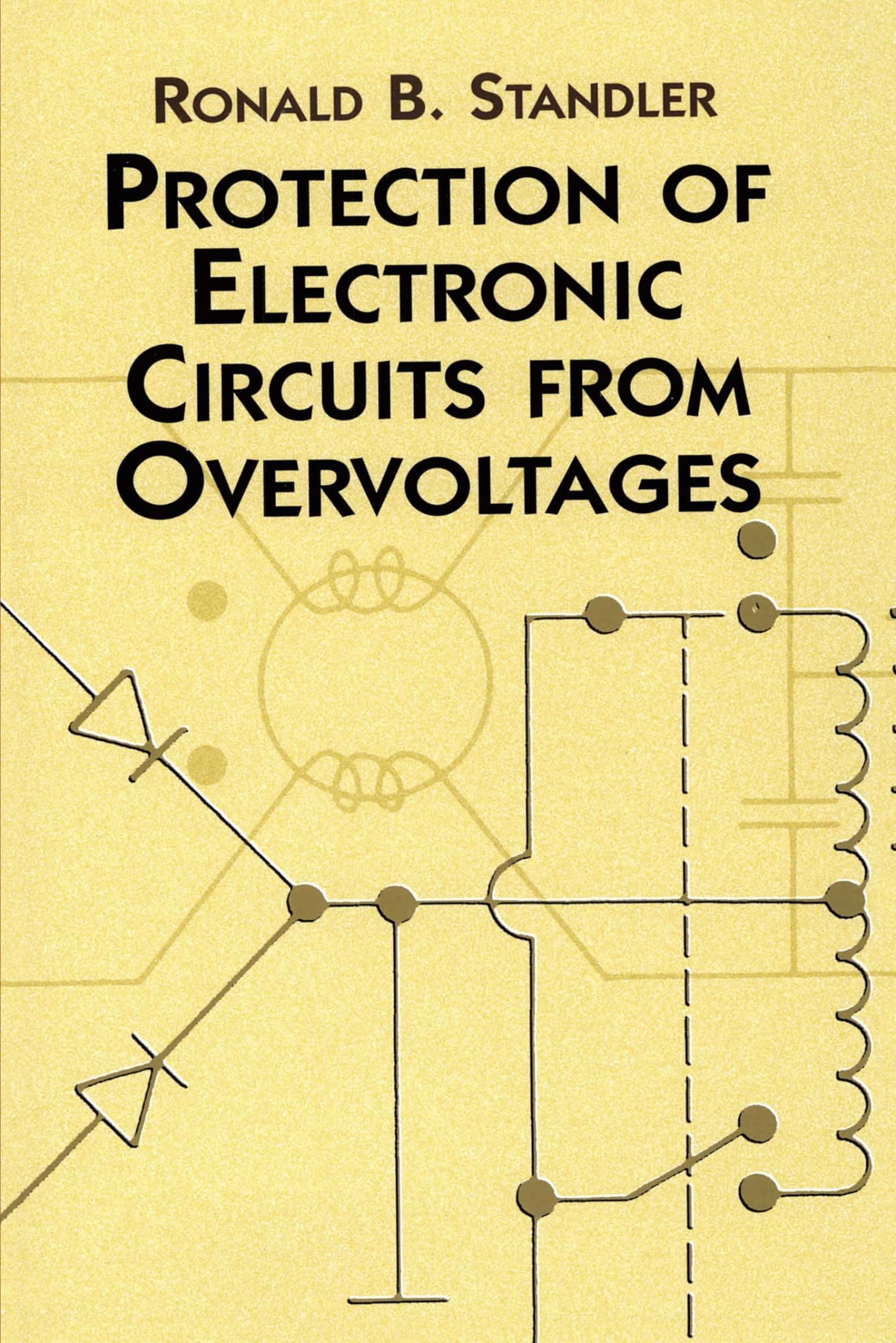 Protection of Electronic Circuits from Overvoltages (Dover Books on Electrical Engineering)