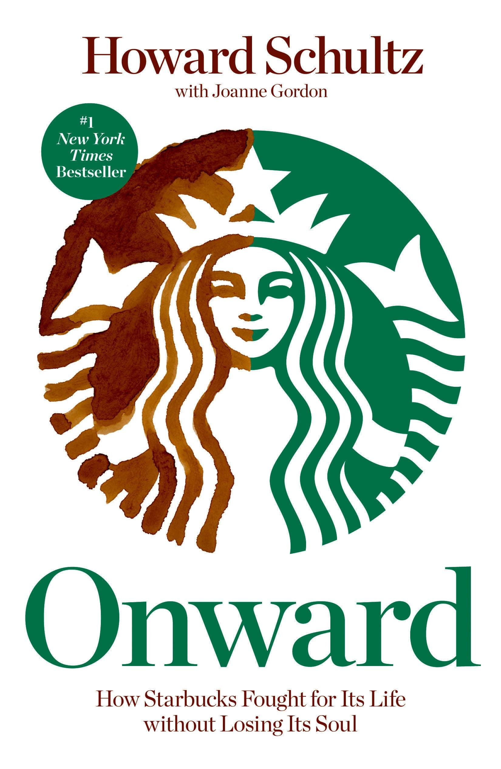 RODALE Onward: How Starbucks Fought for Its Life Without Losing Soul