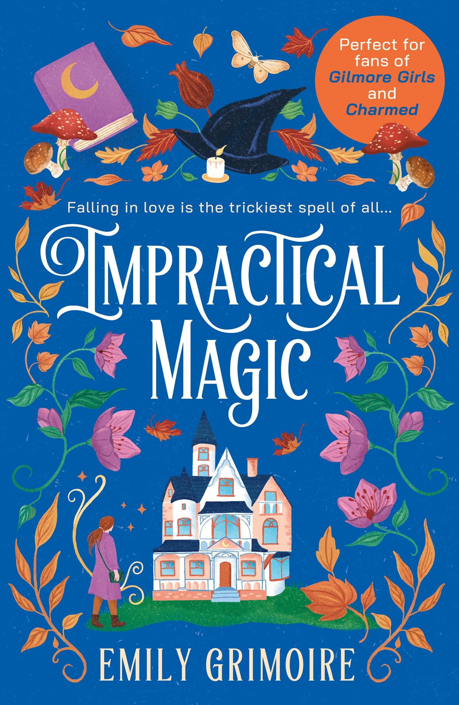 Impractical Magic: Gilmore Girls meets Charmed in 2024 - this is the cosiest, small-town second-chance romance you’ll read this autumn!