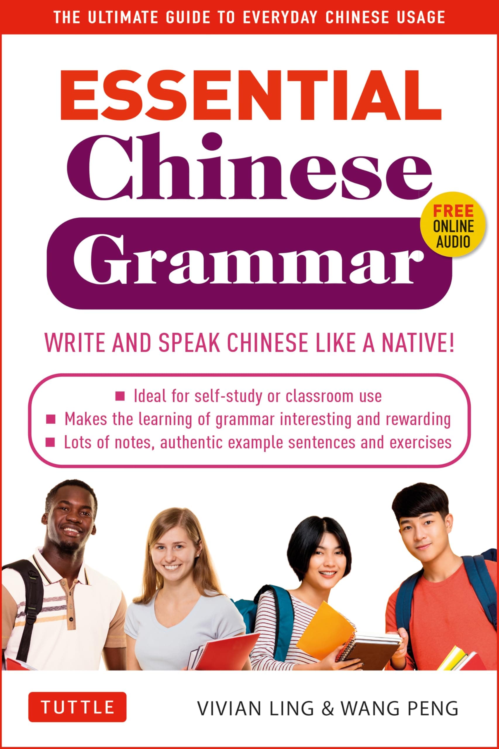 Essential Mandarin Chinese Grammar: Write and Speak Chinese Like a Native! The Ultimate Guide to Everyday Chinese Usage (Essential Grammar Series)