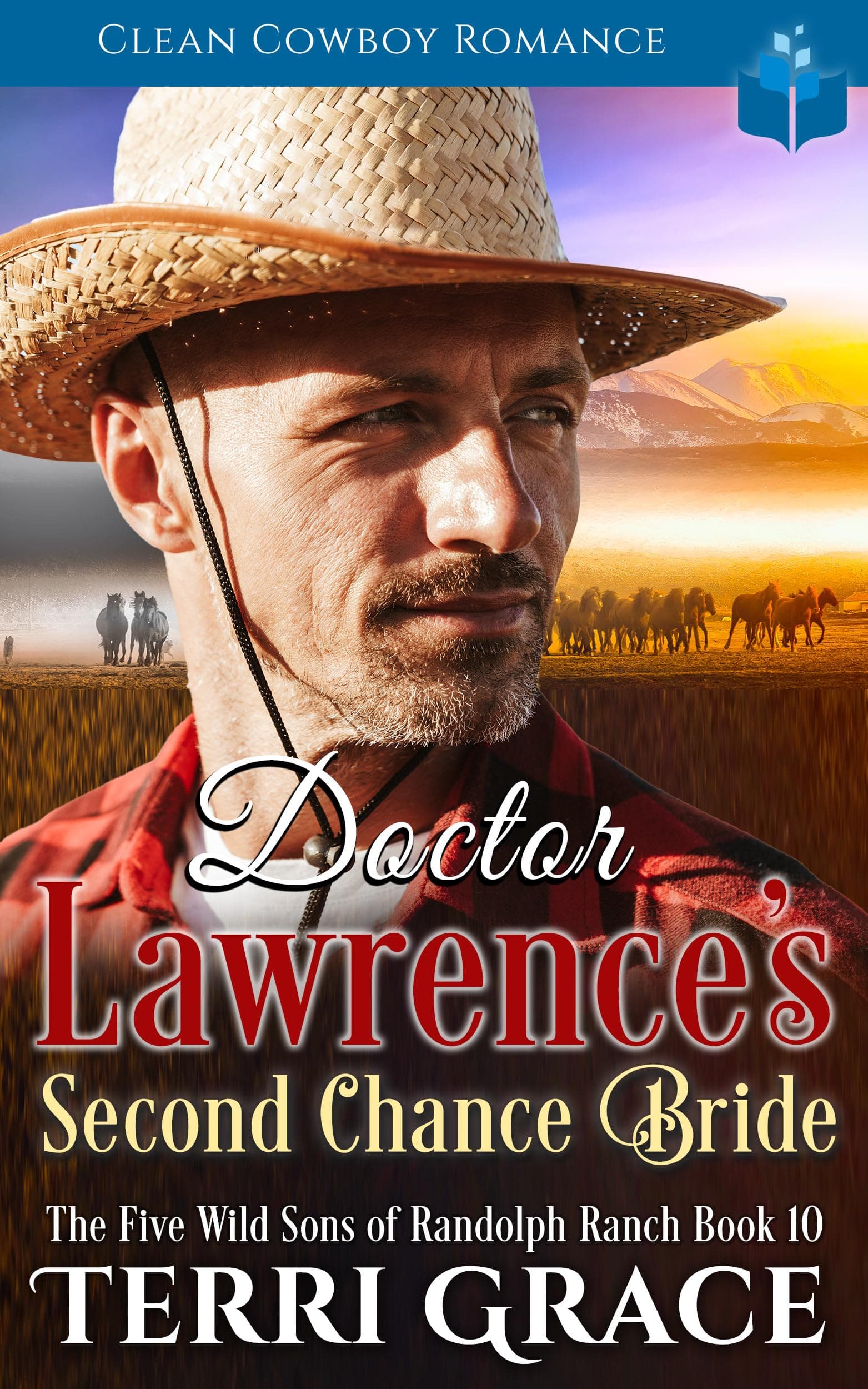 Doctor Lawrence's Second Chance Bride: Clean Cowboy Romance (The Five Wild Sons of Randolph Ranch Book 10)
