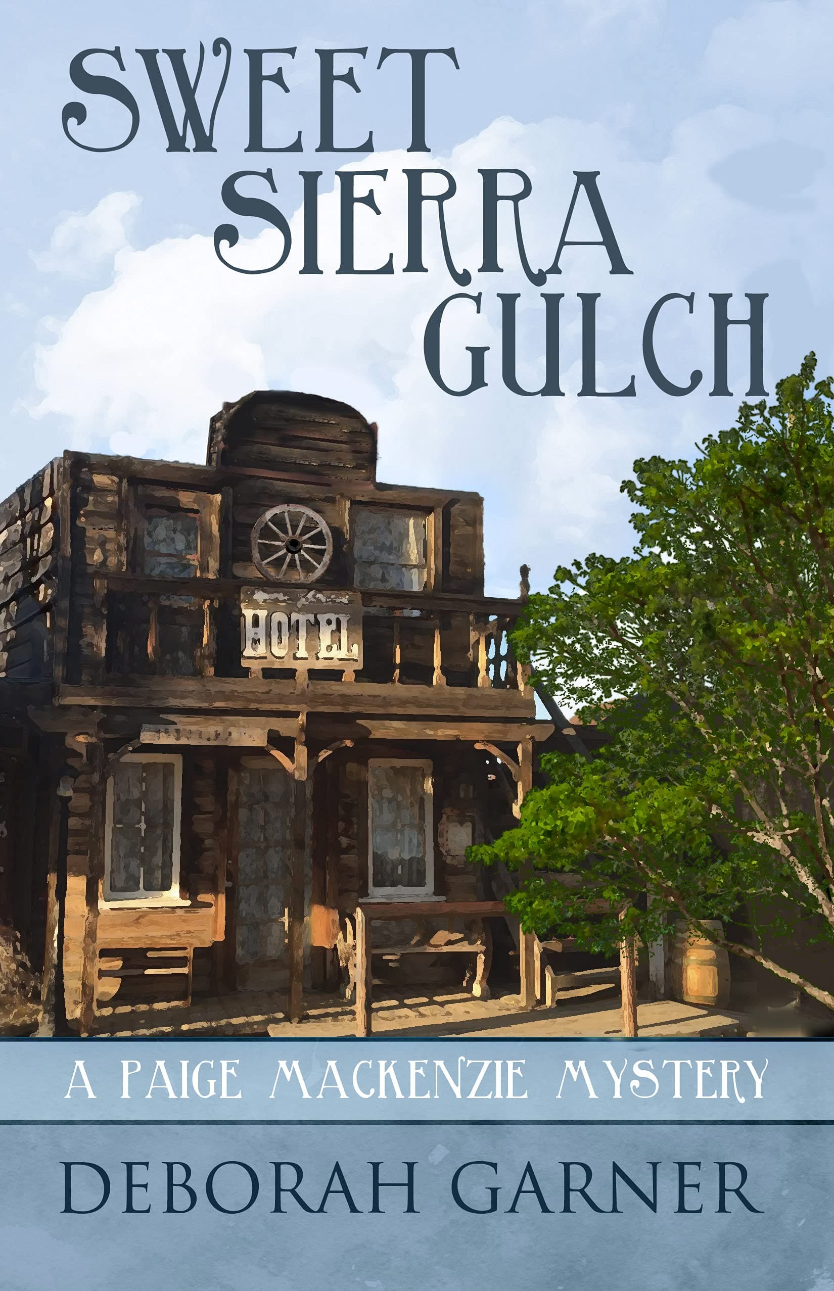 Sweet Sierra Gulch (A Paige MacKenzie Mystery Book 6)