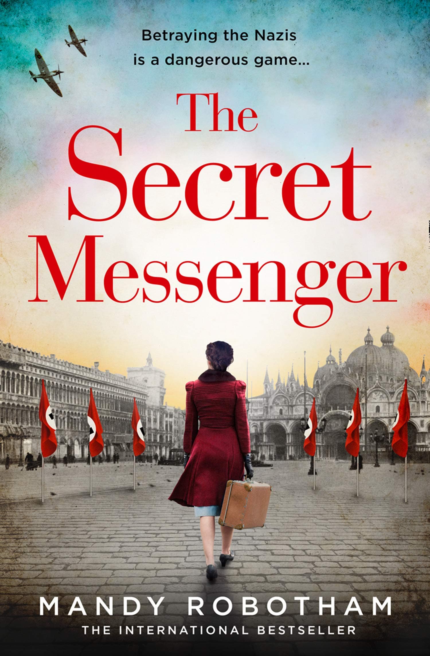 The Secret Messenger: The gripping historical fiction novel from the international bestseller