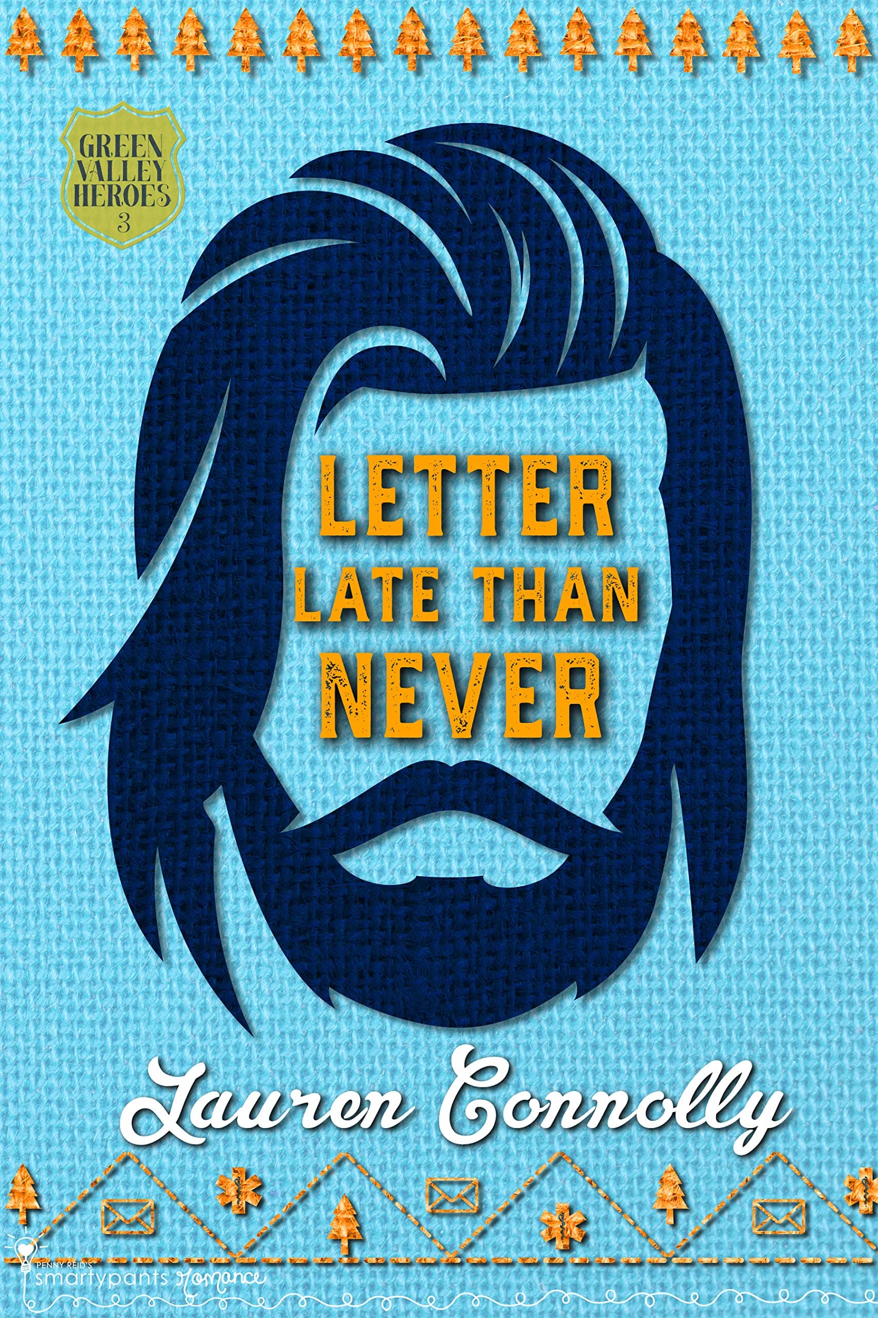 Letter Late than Never: Green Valley Heroes, Book 3