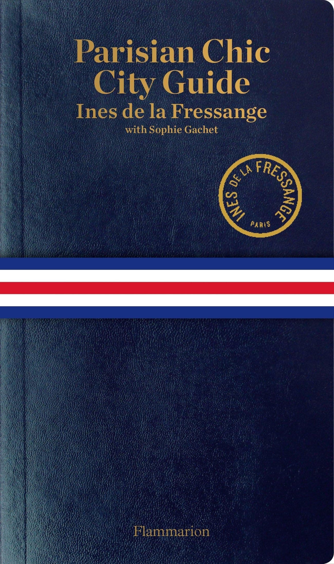 Parisian Chic City Guide Paperback – February 2, 2016