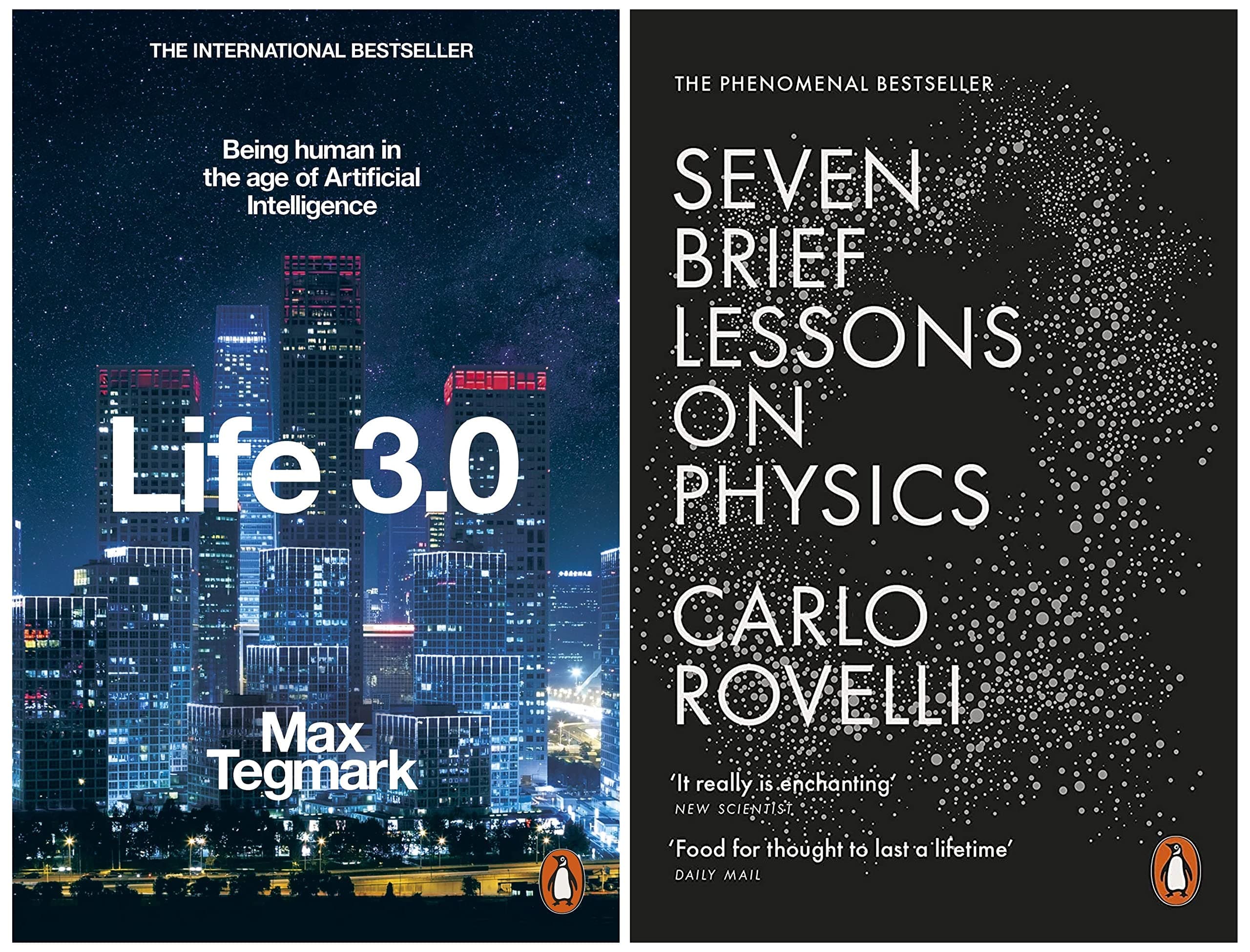 Life 3.0: Being Human in the age of Artifical Intelligence & Seven Brief Lessons on Physics