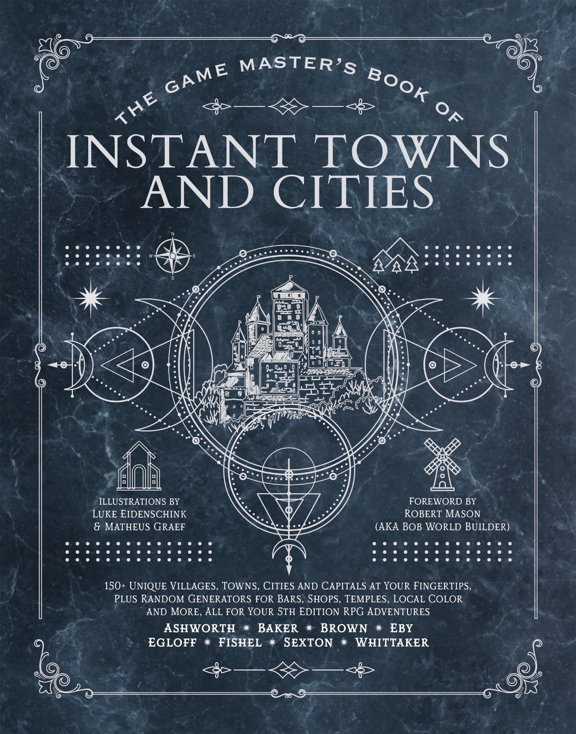 The Game Master's Book of Instant Towns and Cities: 160+ unique villages, towns, settlements and cities, ready-on-demand, plus random generators for ... RPG adventures (The Game Master Series)