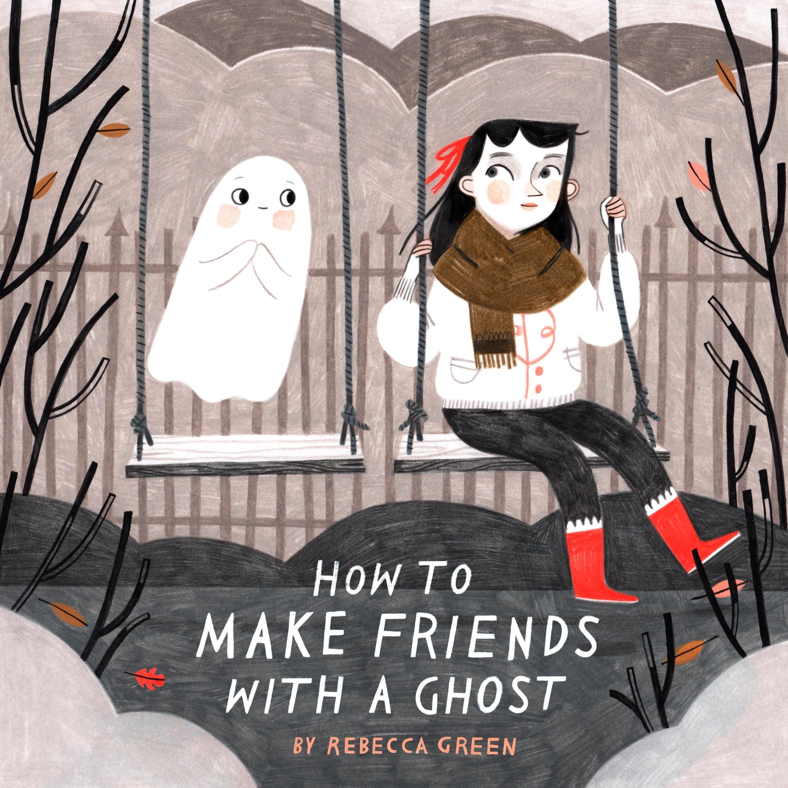 How to Make Friends with a Ghost Hardcover – Picture Book, September 5, 2017