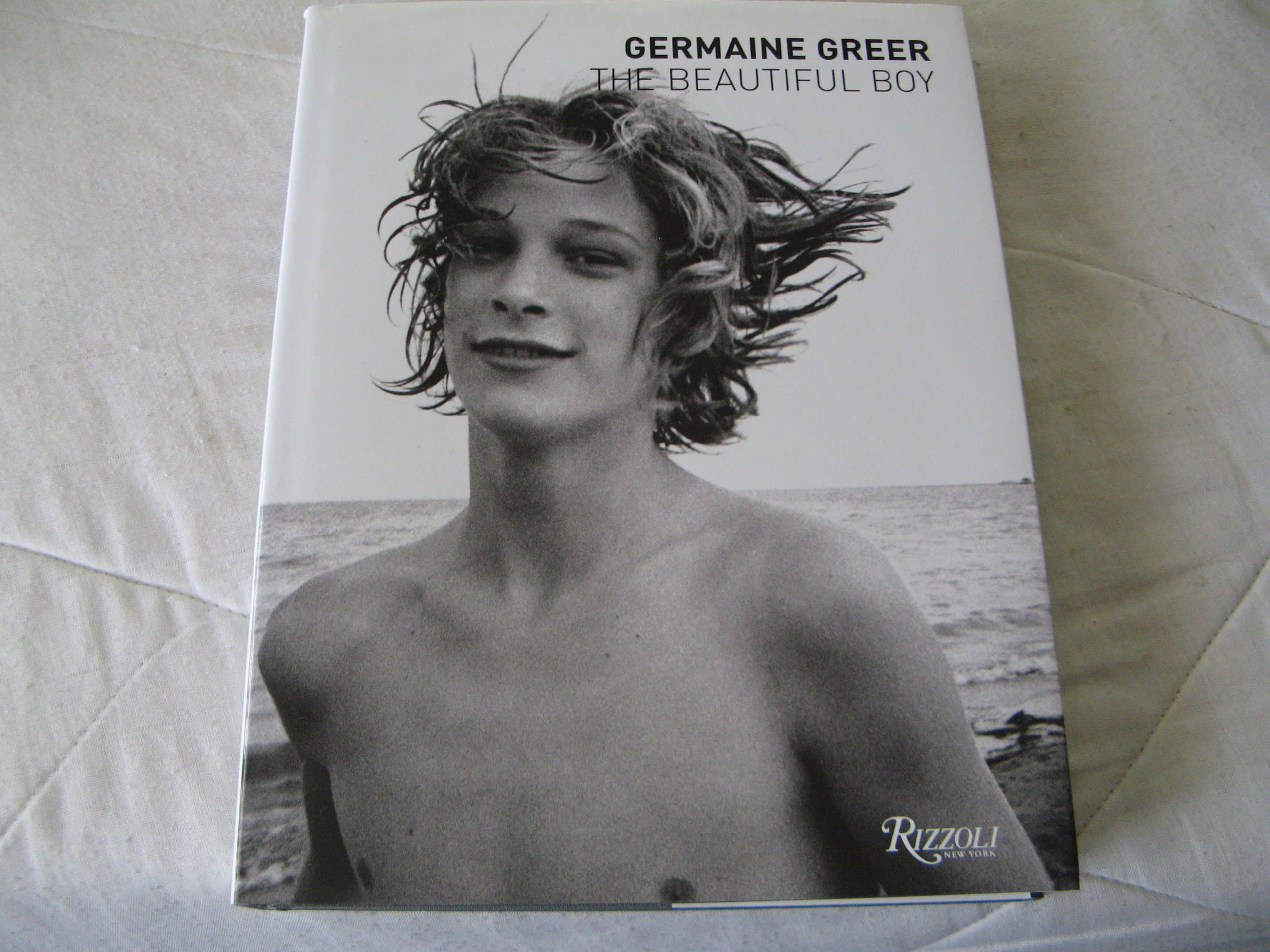 Germaine Greer : The Beautiful Boy Hardcover – Illustrated, November 15, 2003