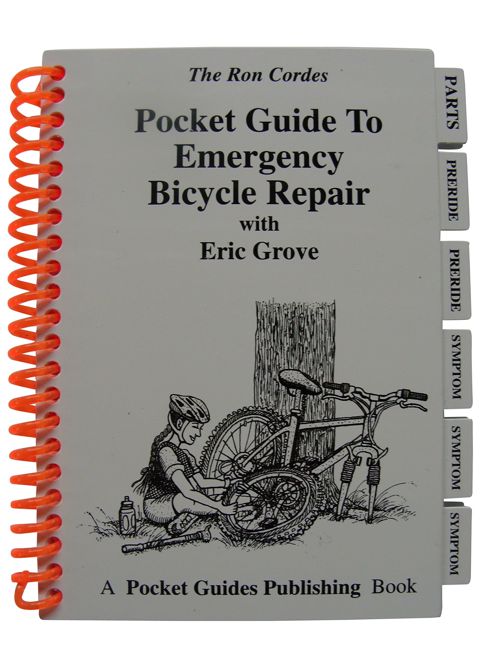 Pocket Guide - Emergency Bicycle Repair - Bicycling - Bicycle Repairs - Guide to Emergency Bicycle Repair - Ron Cordes