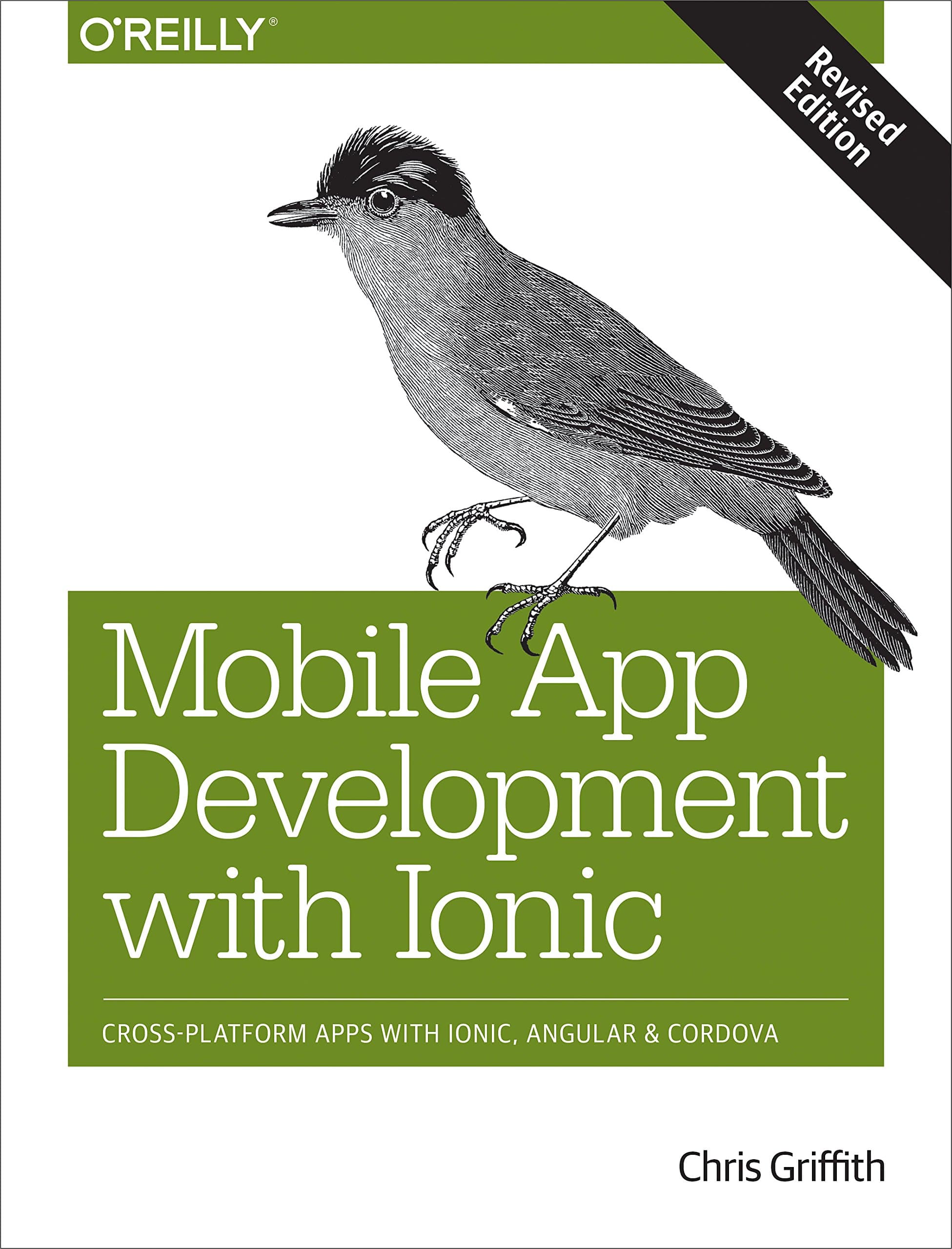 Mobile App Development with Ionic, revised edition: Cross-Platform Apps with Ionic, Angular, and Cordova Paperback – 5 Sept. 2017